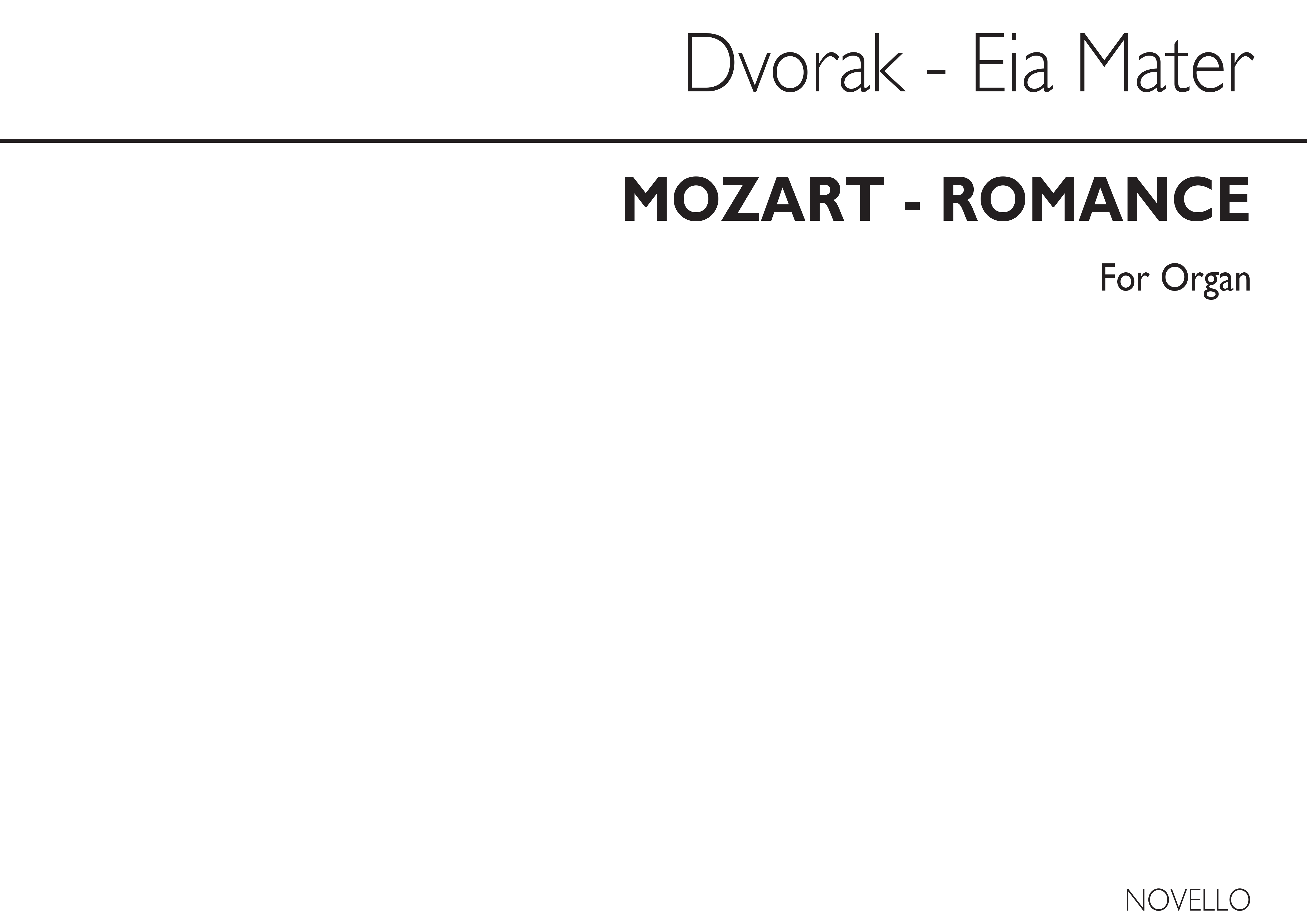 Antonín Dvo?ák Wolfgang Amadeus Mozart: Eia Mater/Romance: Organ