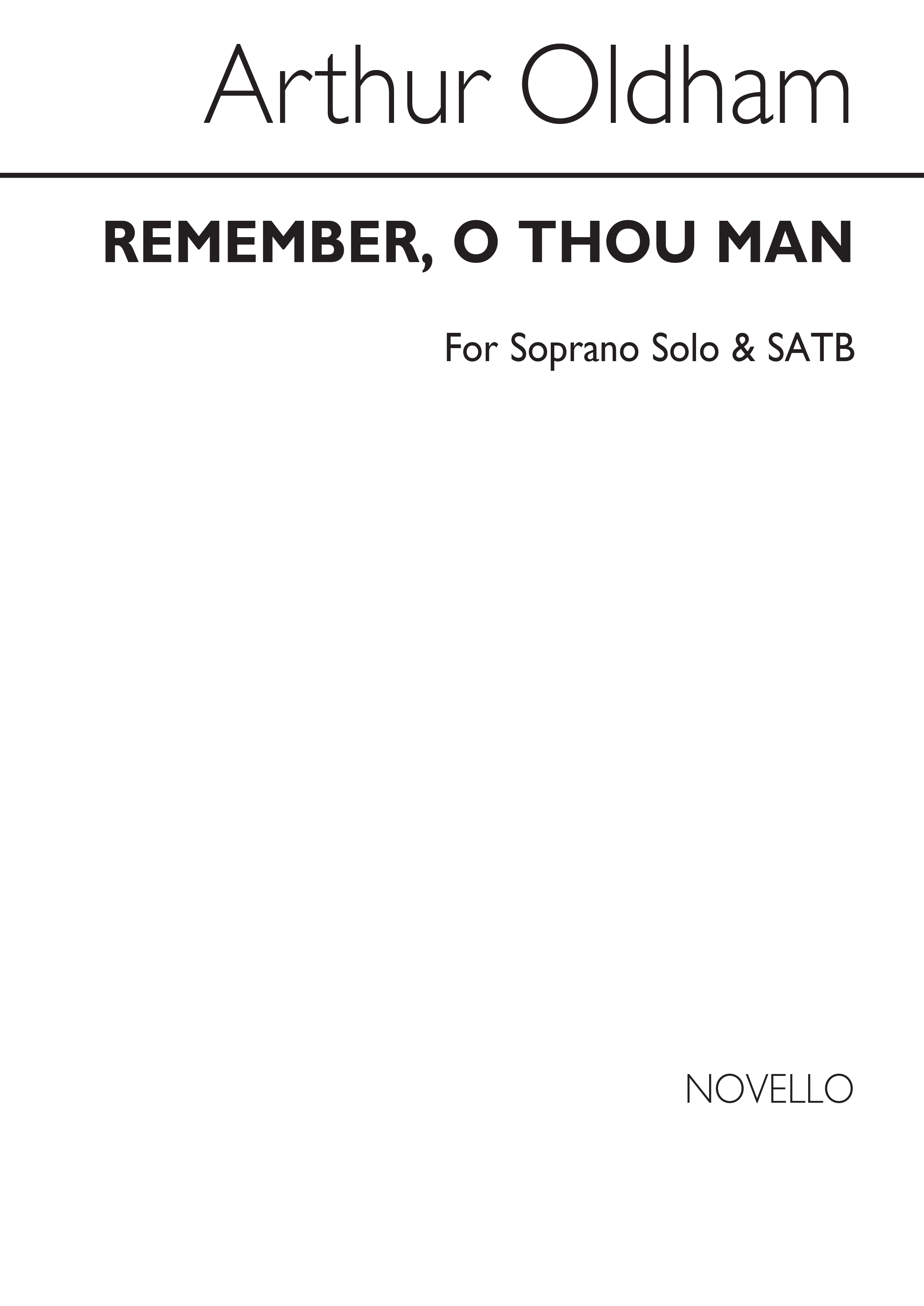 Arthur Oldham: Remember  O Thou Man: SATB: Vocal Work