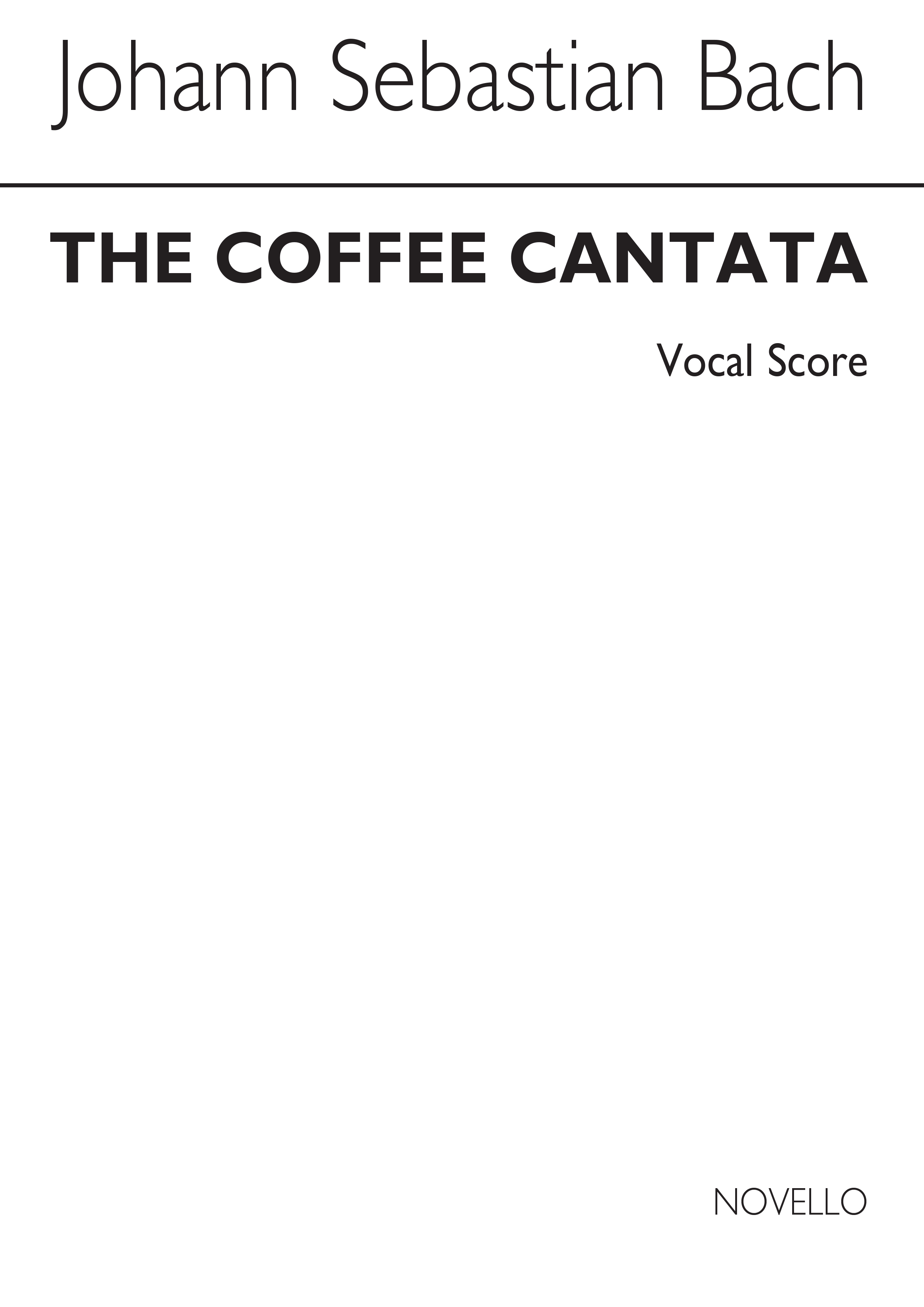 Johann Sebastian Bach: The Coffee Cantata BWV211: SATB: Vocal Score