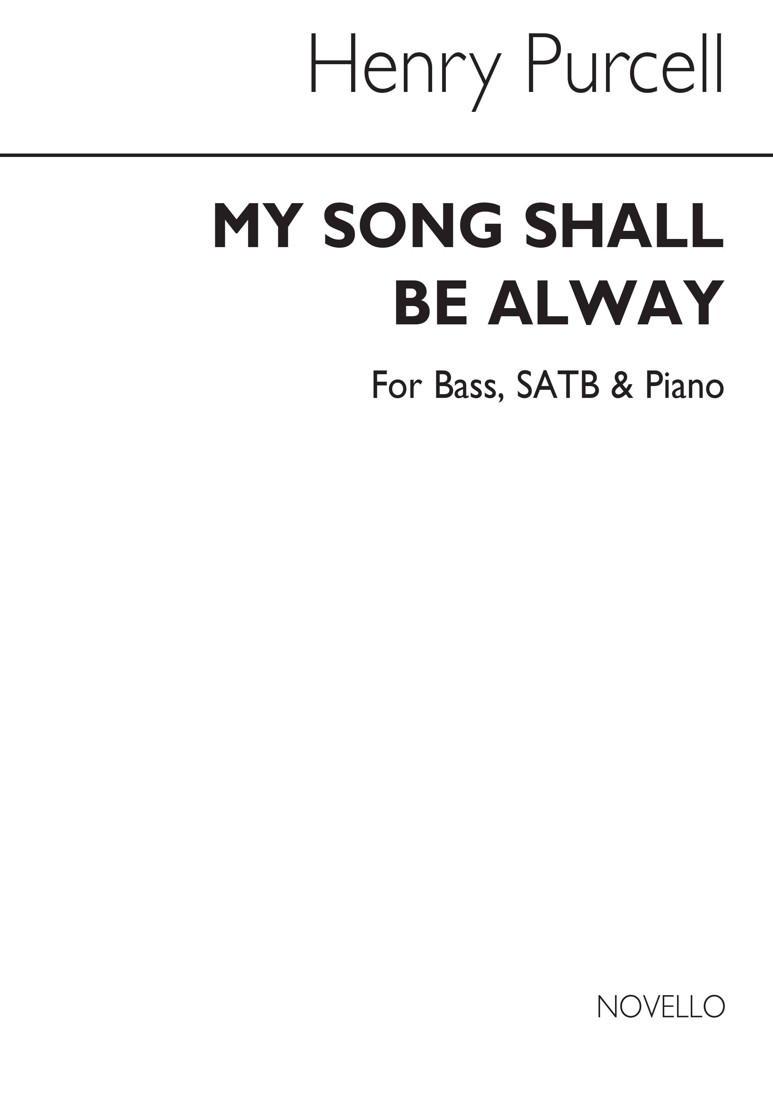 Henry Purcell: My Song Shall Be Alway: SATB