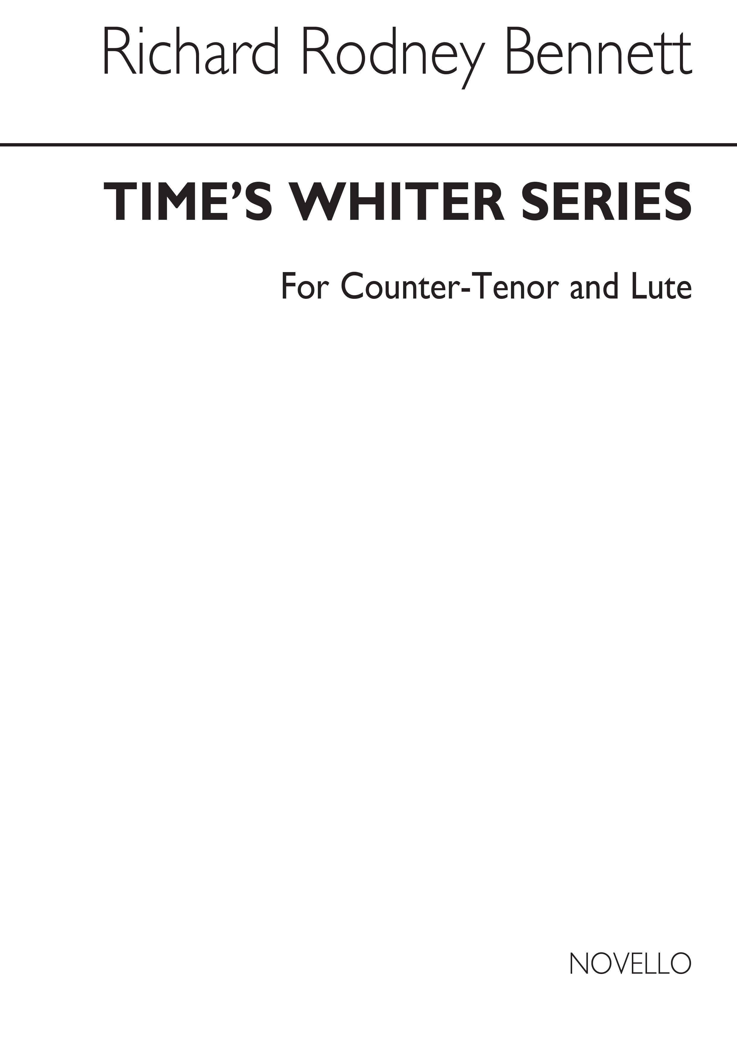 Richard Rodney Bennett: Times Whiter Series: Countertenor: Instrumental Work