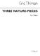 Eric Thiman: Three Nature Pieces for Piano: Piano: Instrumental Work