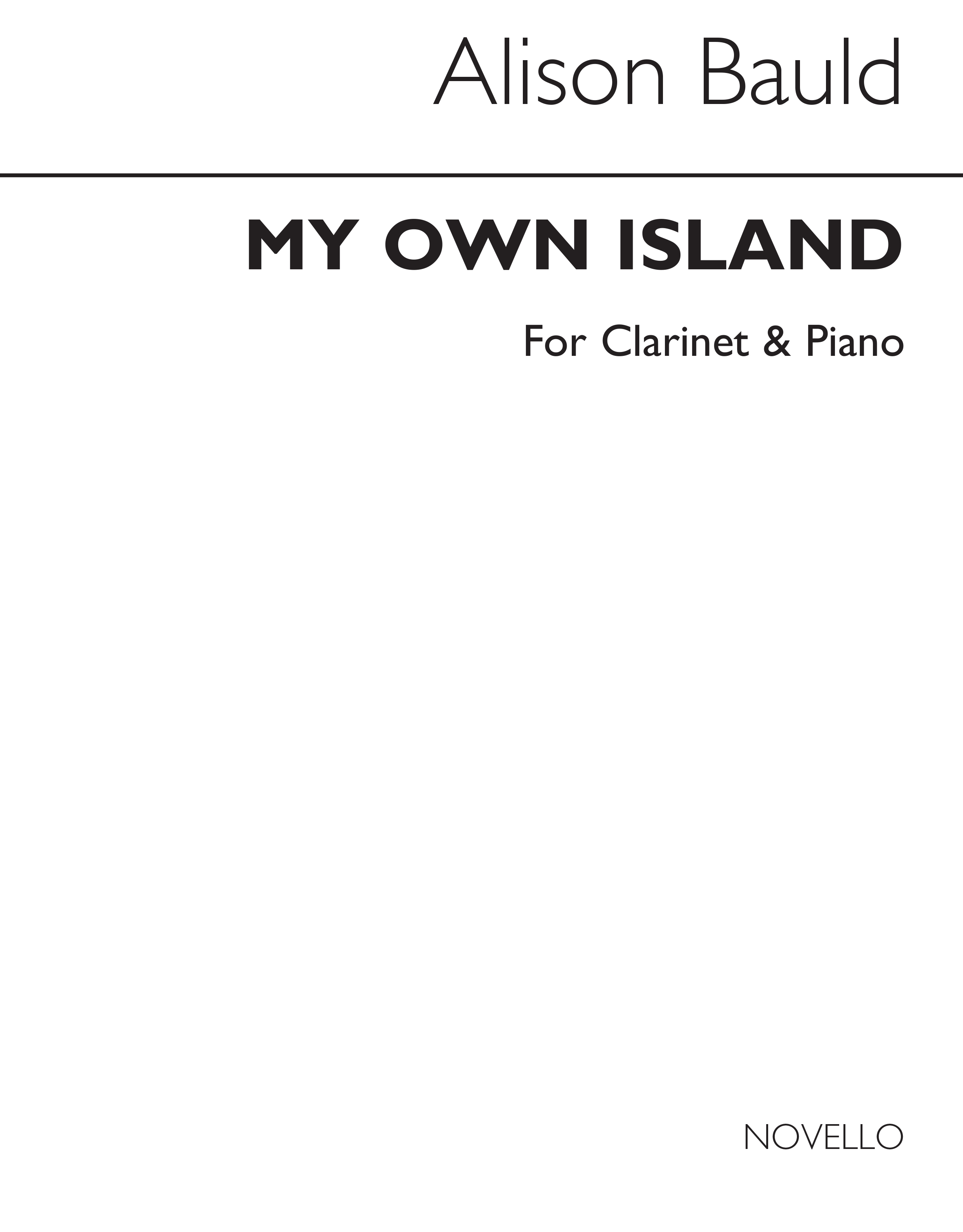 Alison Bauld: My Own Island for Clarinet and Piano: Clarinet: Instrumental Work