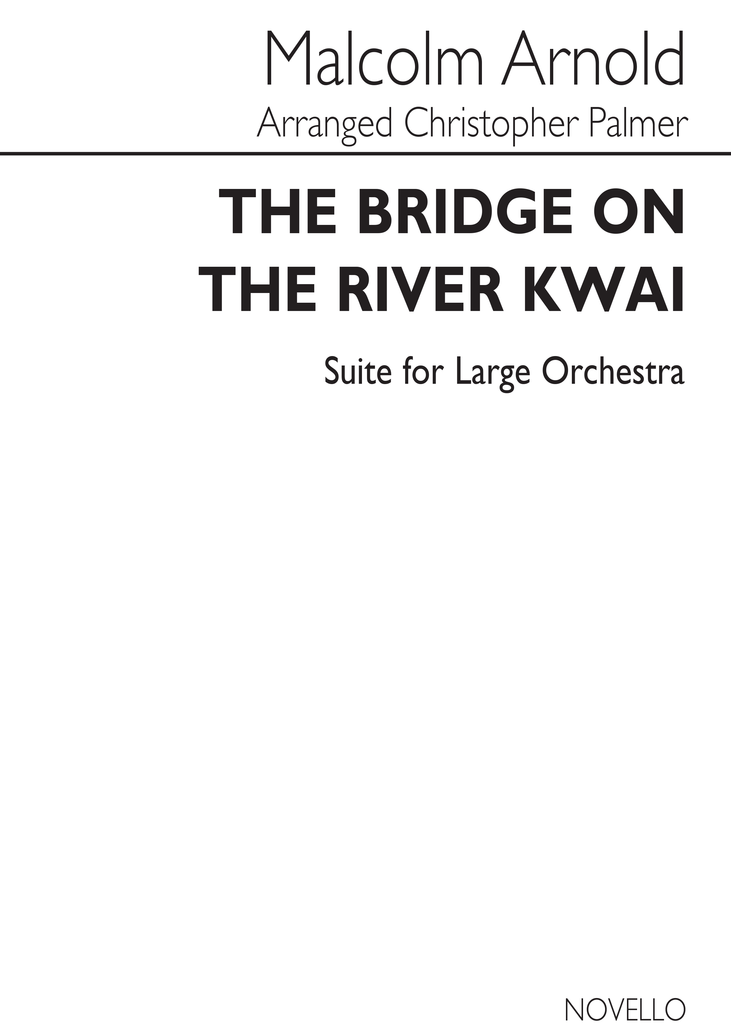 Malcolm Arnold: The Bridge On The River Kwai- Concert Suite: Orchestra: Score