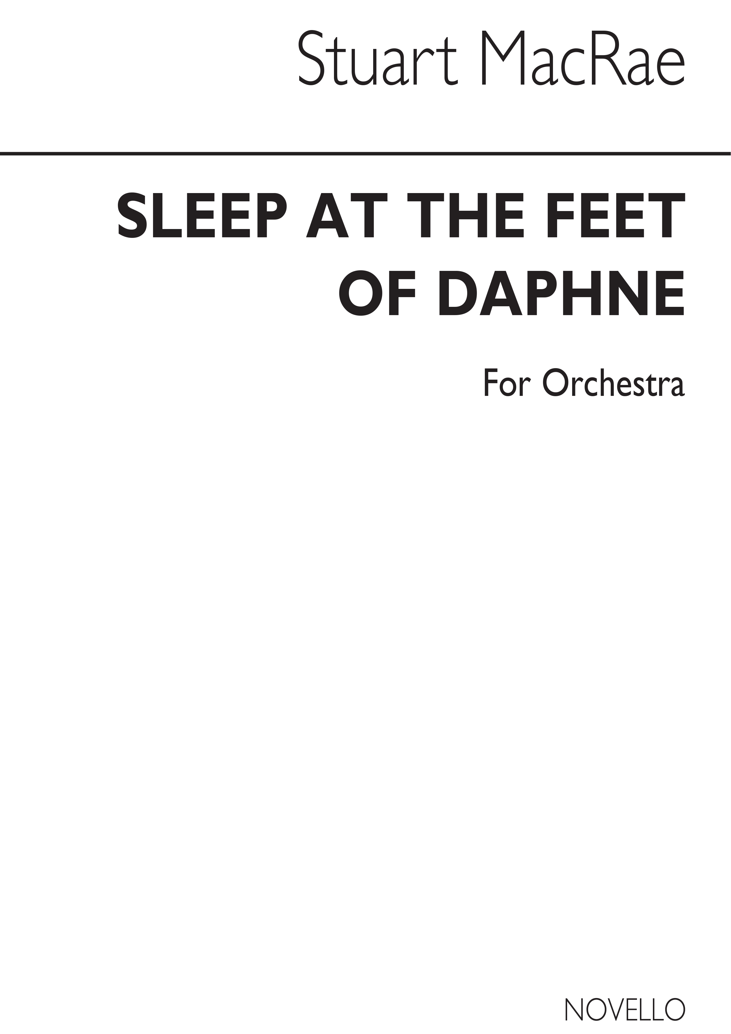 Stuart MacRae: Sleep At The Feet Of Daphne (Full Score): Orchestra: Score