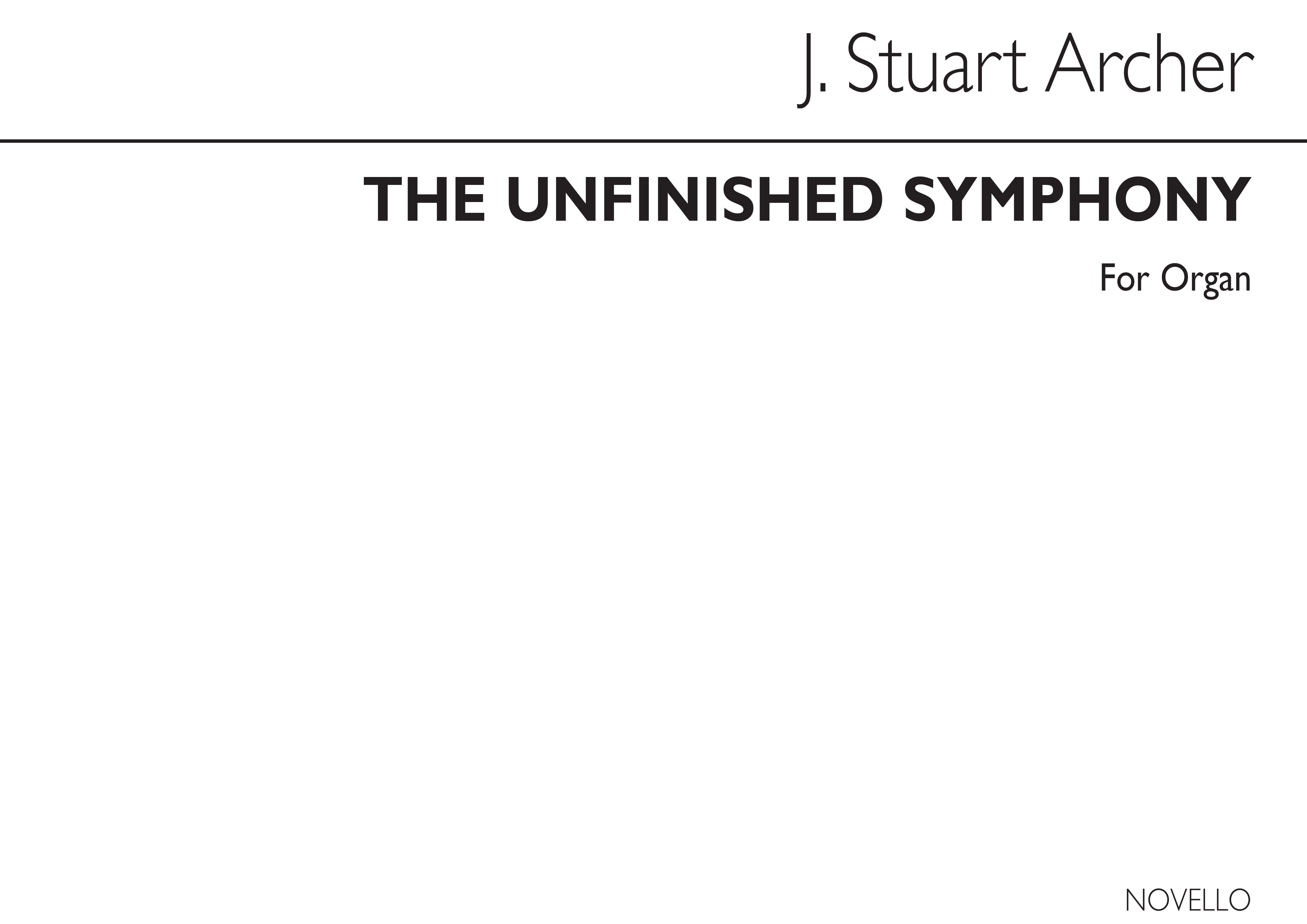 J. Stuart Archer: The Unfinished Symphony for: Organ: Instrumental Work