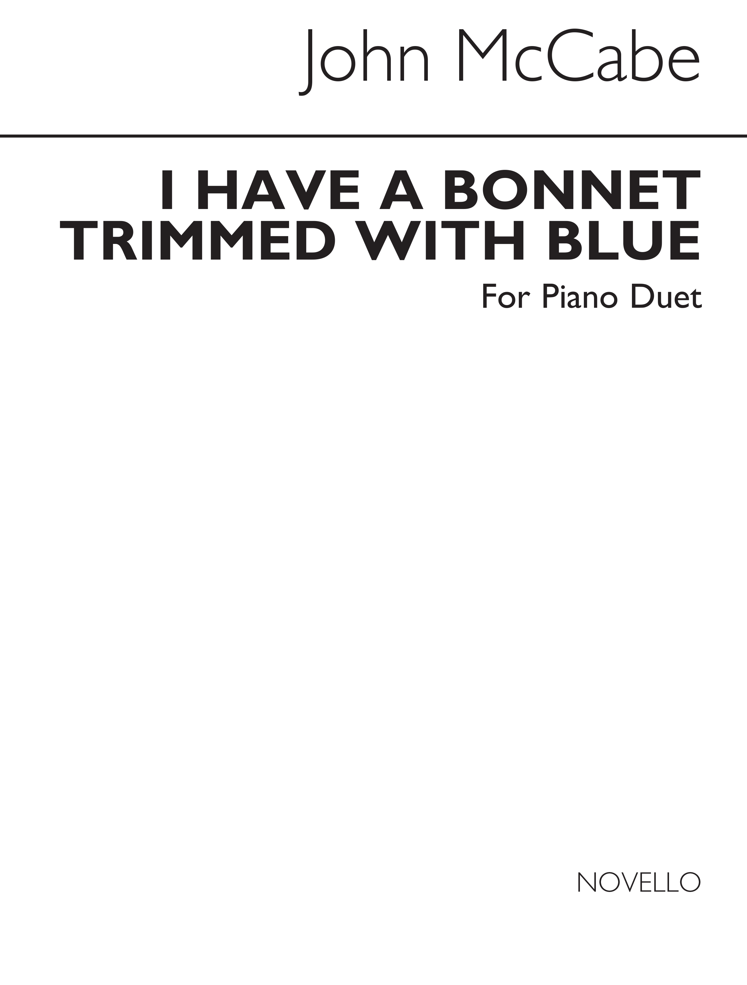 John McCabe: I Have A Bonnet Trimmed With Blue: Piano Duet: Instrumental Work