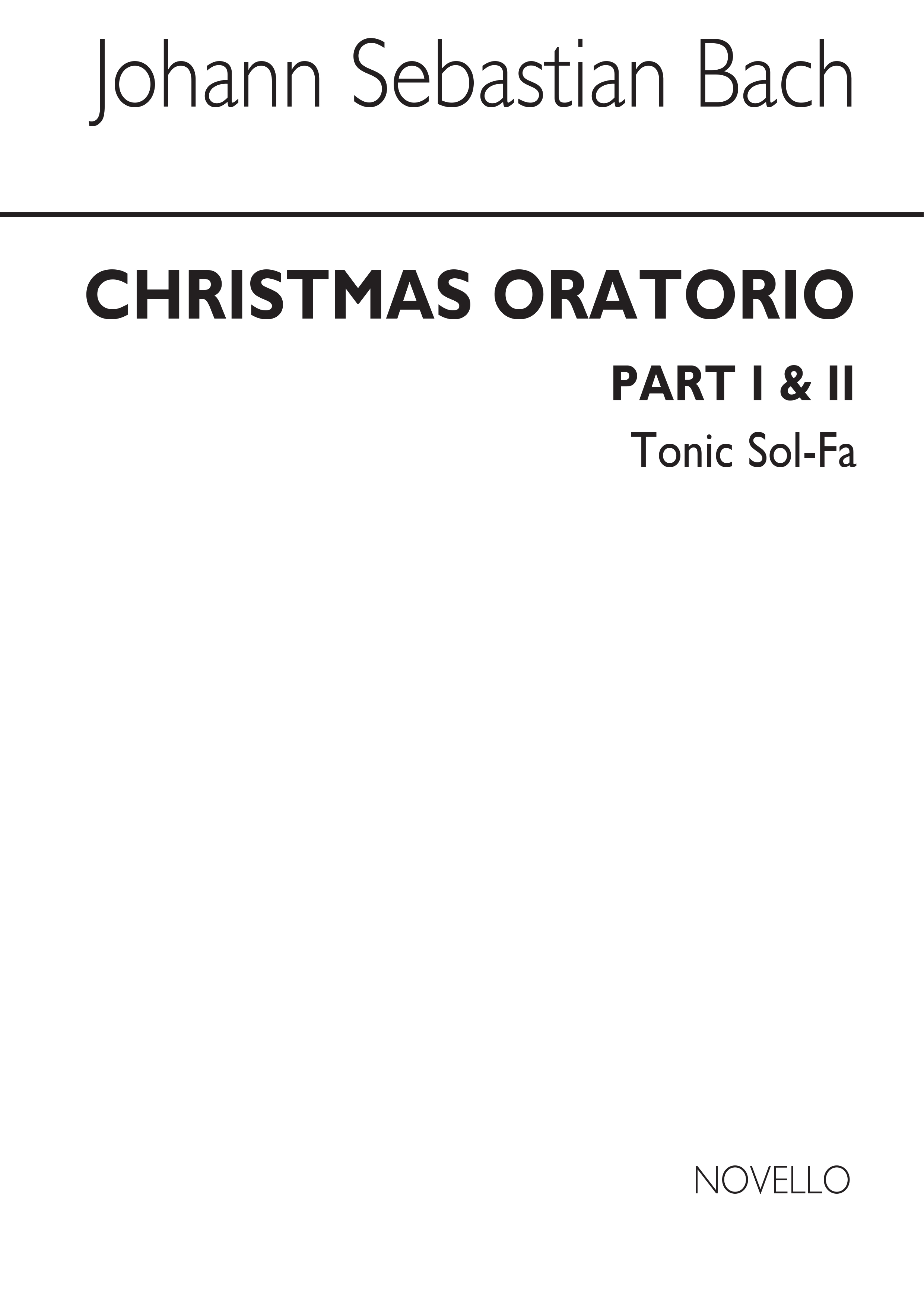 Johann Sebastian Bach: Christmas Oratorio Parts 1 And 2 Tonic Solfa: Single