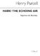 Henry Purcell: Hark! The Echoing Air From 