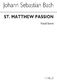 Johann Sebastian Bach: St Matthew Passion (Denys Darlow): SATB: Vocal Score