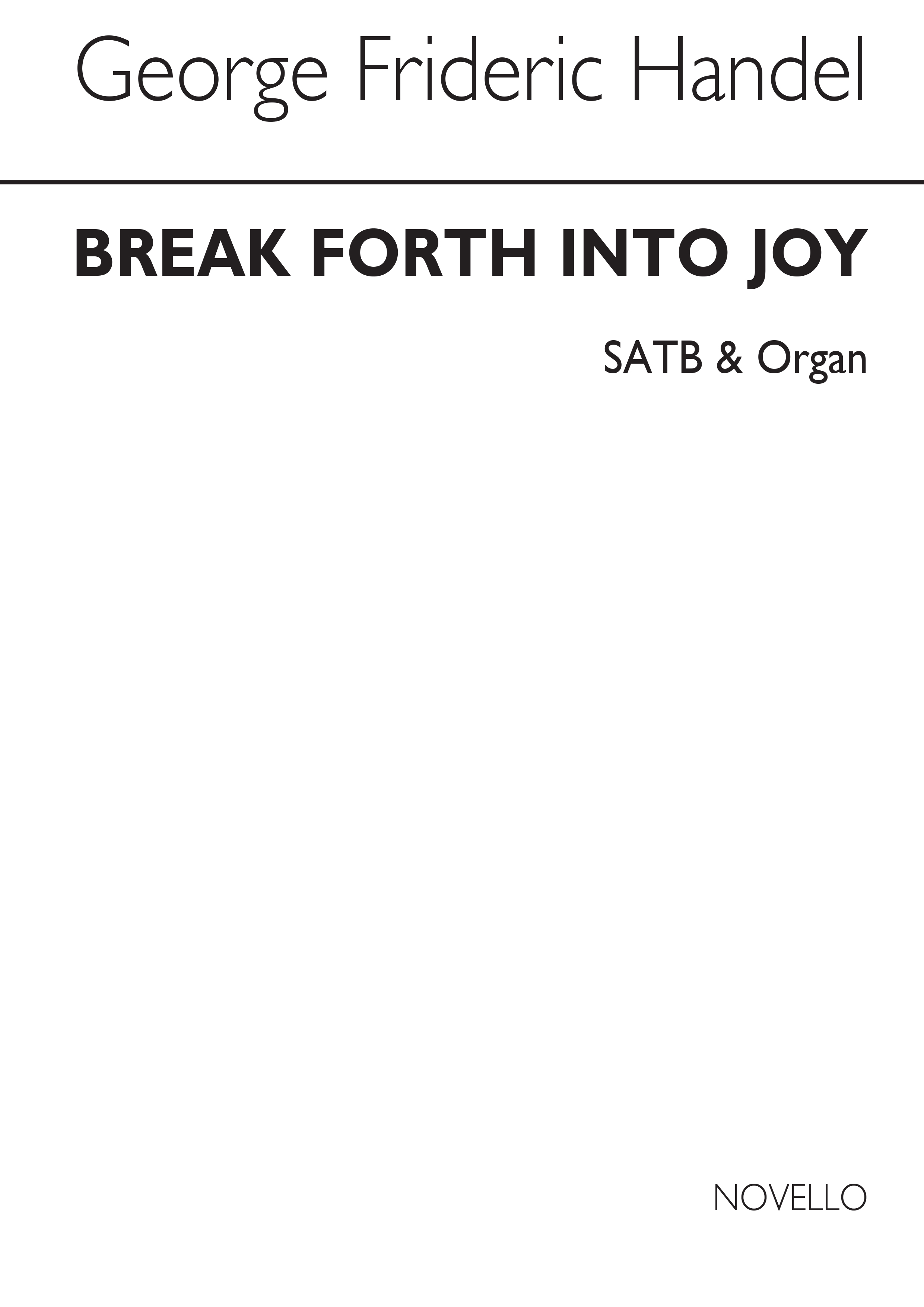 Georg Friedrich Hndel: Break Forth Into Joy: SATB: Vocal Score
