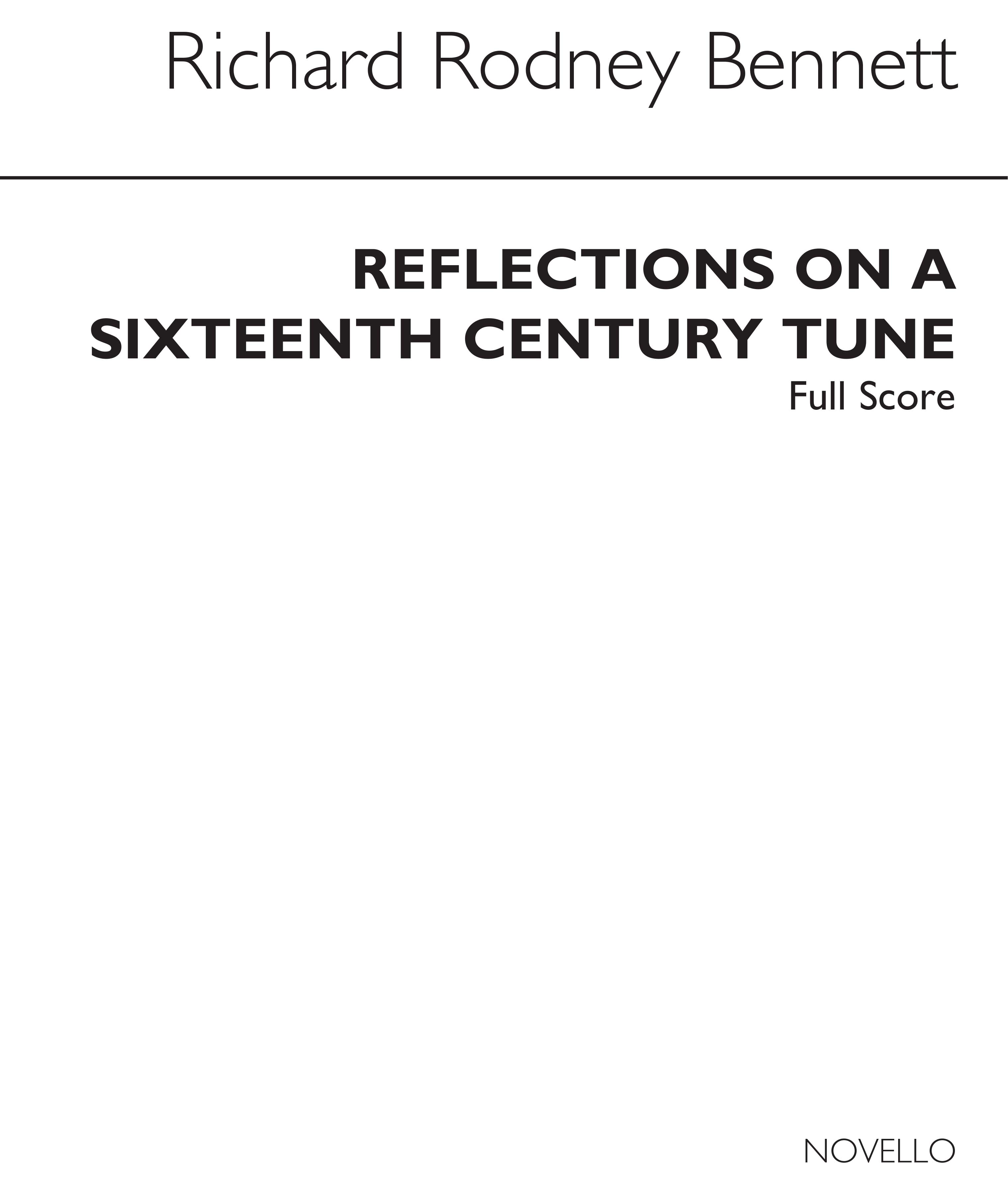 Richard Rodney Bennett: Reflections On A 16th Century Tune: Wind Ensemble: