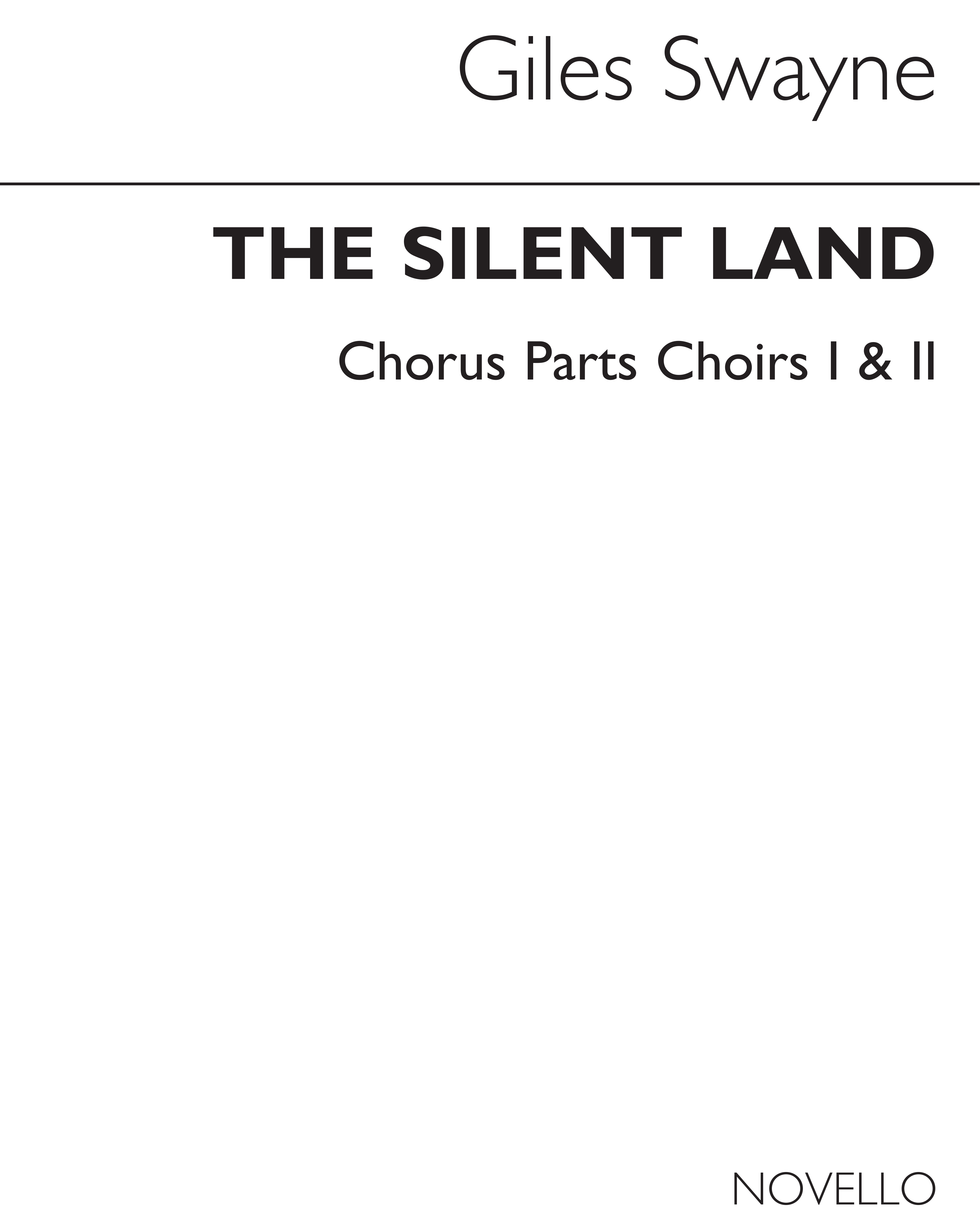 Giles Swayne: The Silent Land Op.70 (Chorus Parts): SATB: Vocal Score