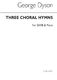 George Dyson: Three Choral Hymns: SATB: Vocal Score