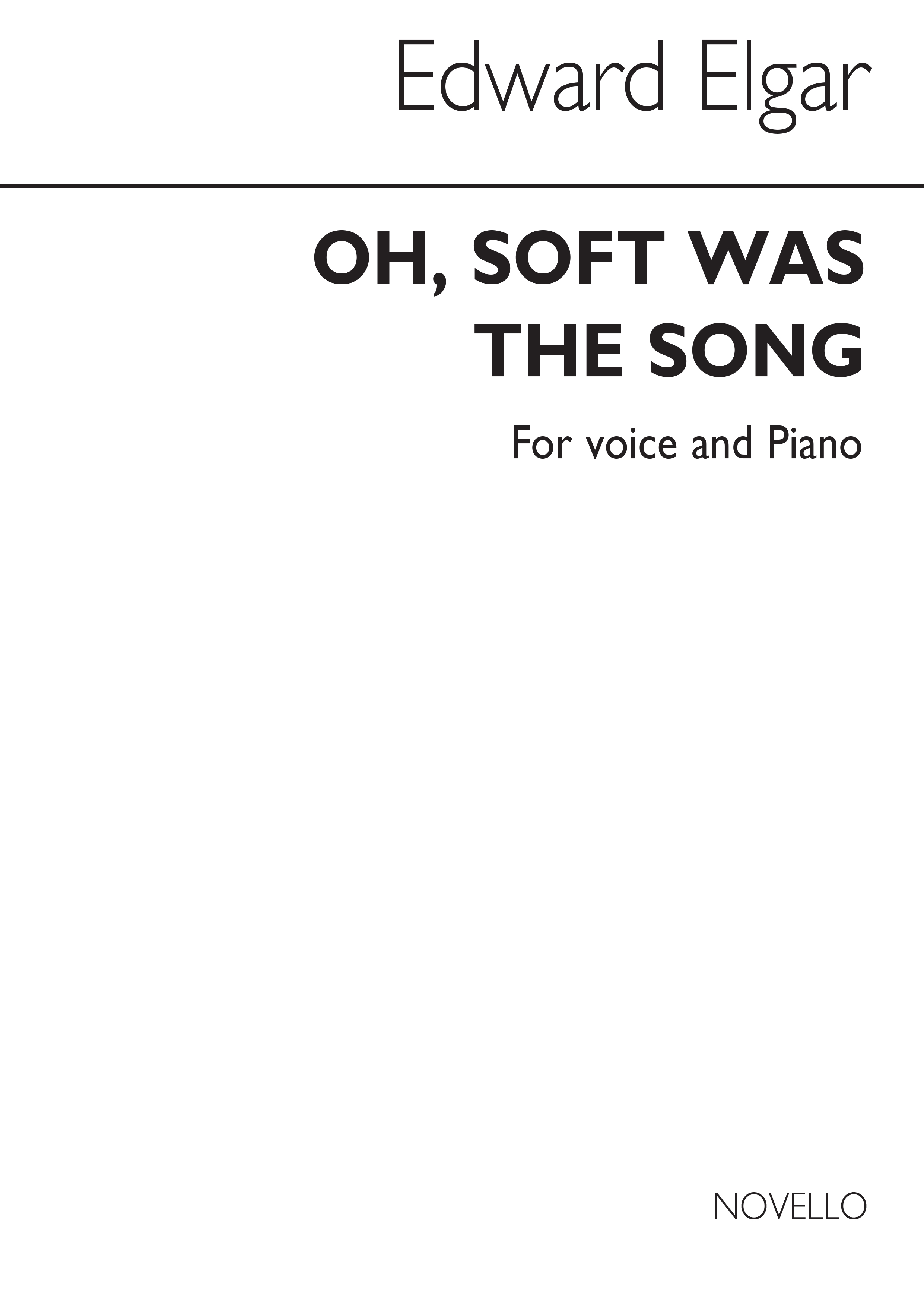Edward Elgar: Edward Oh Soft Was The Song In D Voice And Piano: Voice: Vocal