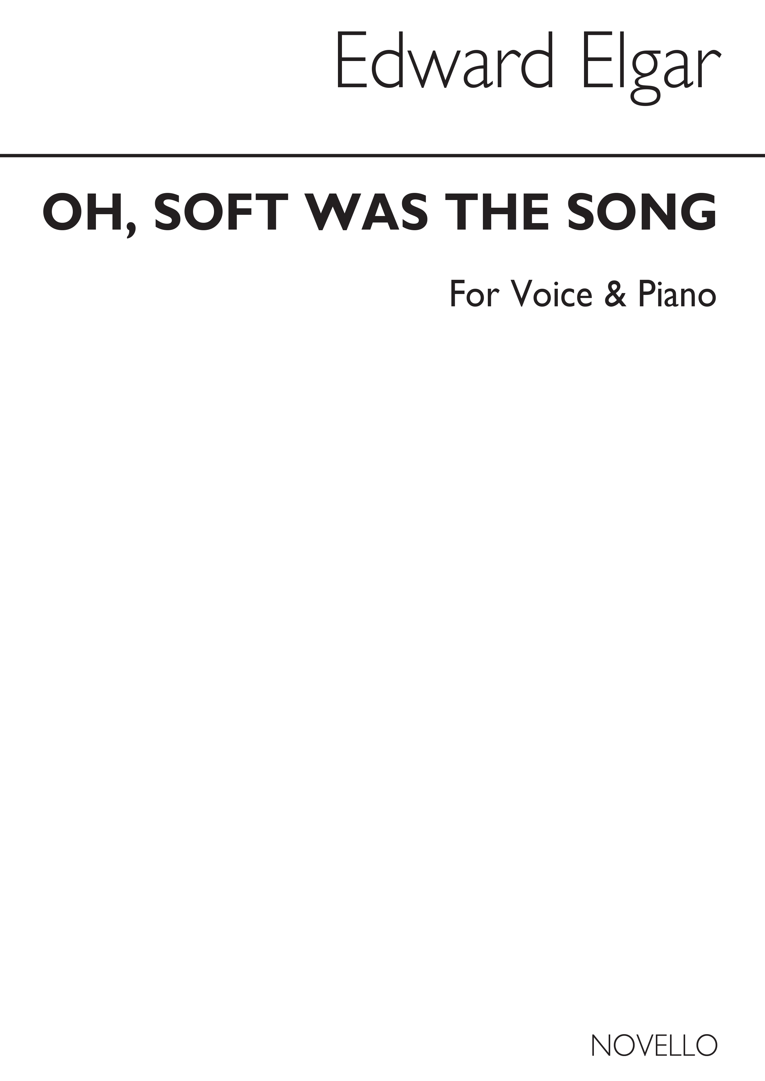 Edward Elgar: Edward Oh Soft Was The Song In E Voice And Piano: Voice: Vocal