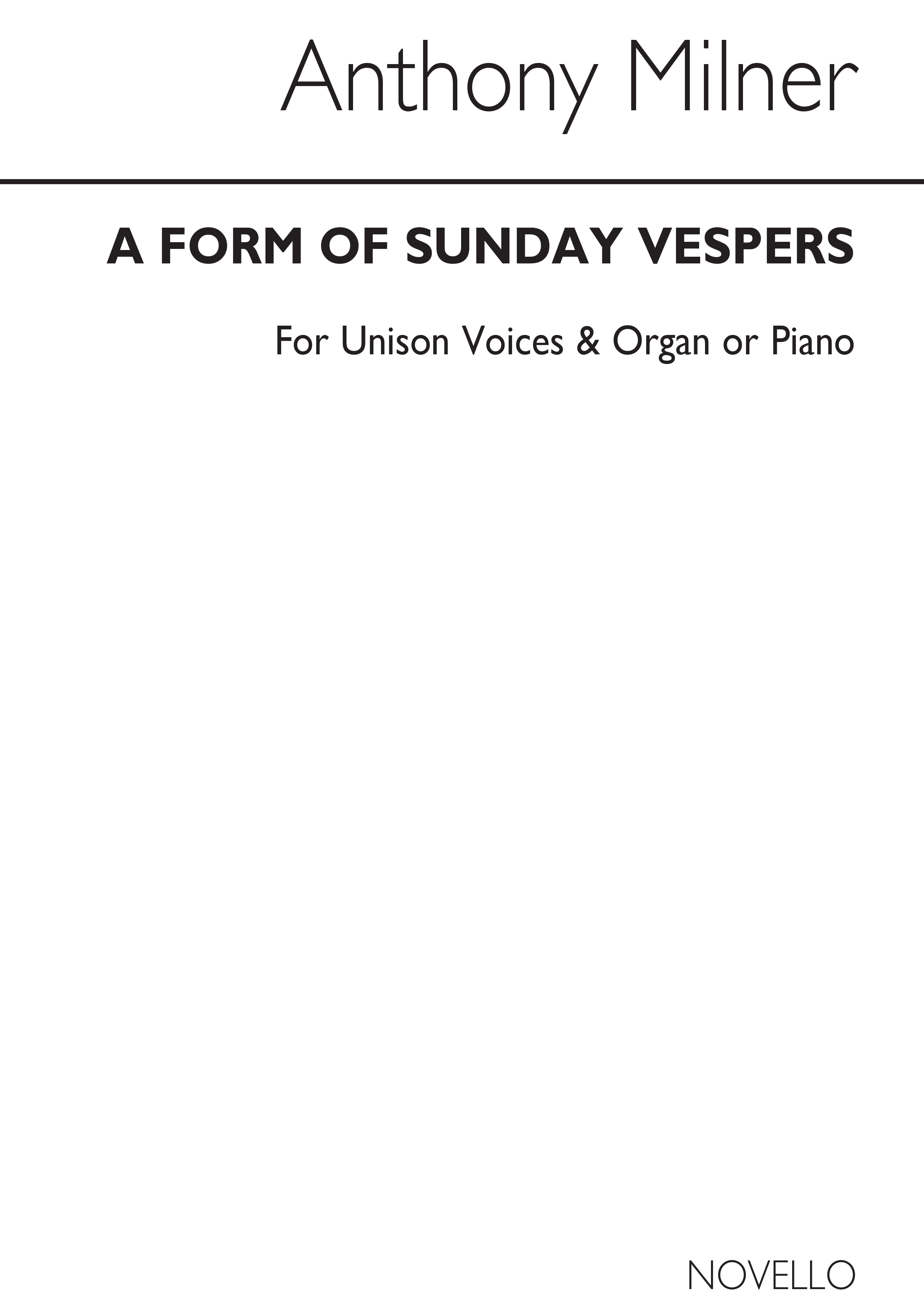 Anthony Milner: A Form Of Sunday Vespers ( Score): Unison Voices: Vocal Score
