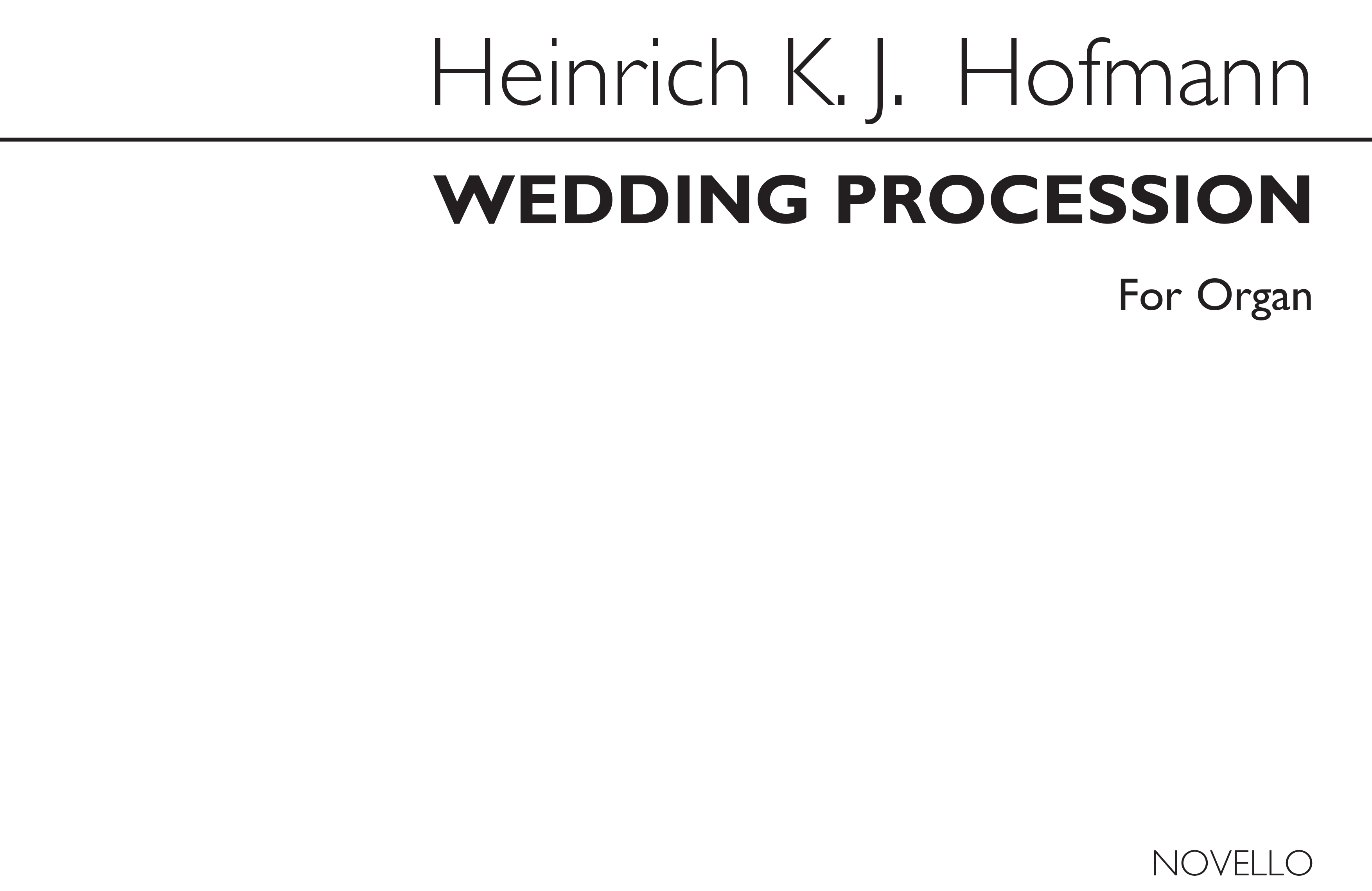 Heinrich Hofmann: Hochzeitzug Op.19 No.6 (Wedding Processional): Organ: