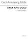 Cecil Armstrong Gibbs: Armstrong Gibbs Gray And Gold Voice/Piano: Voice: Vocal