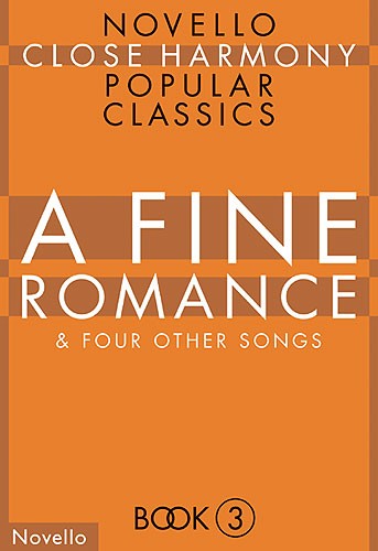 Novello Close Harmony Book 3 A Fine Romance: Men's Voices: Vocal Score