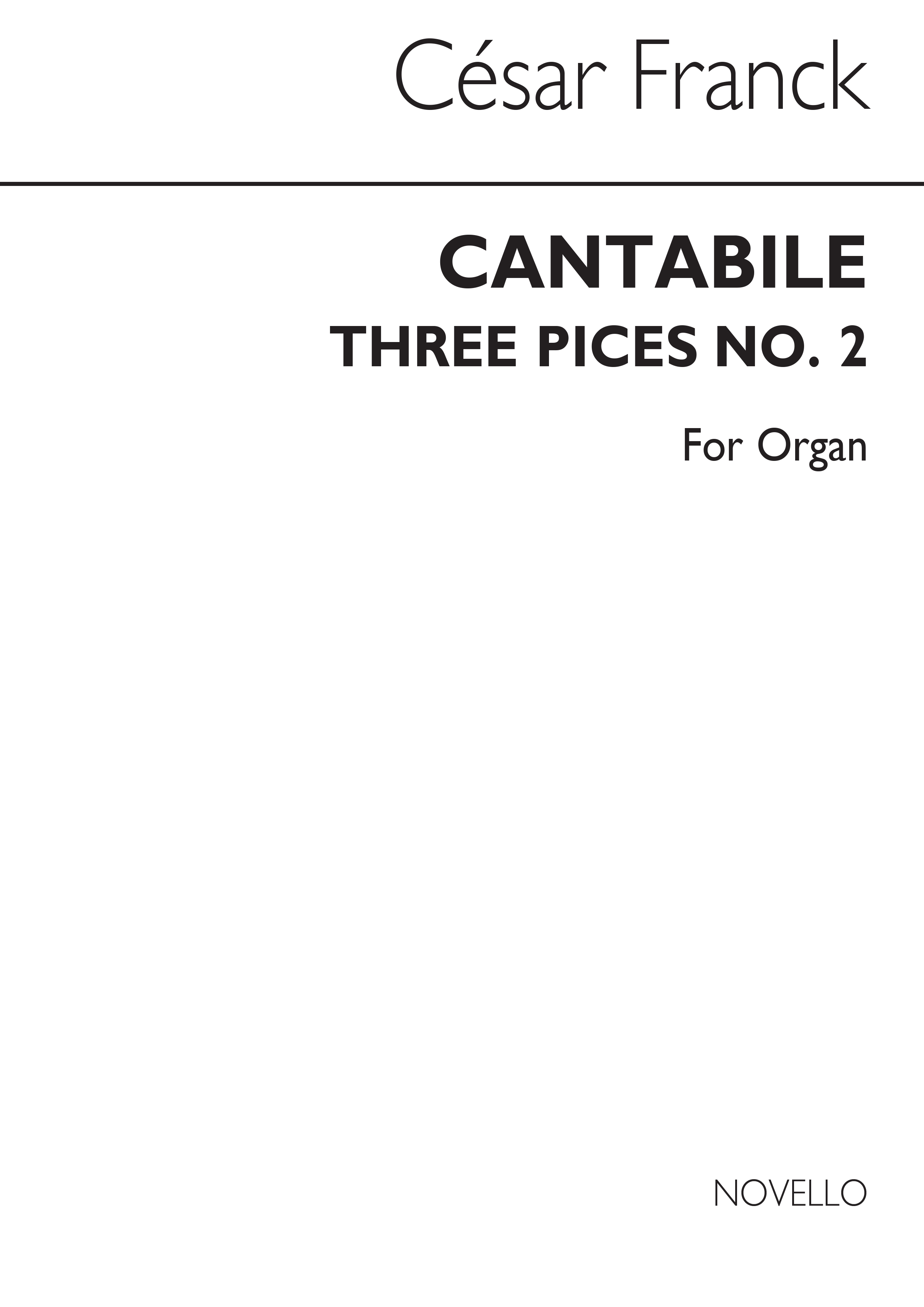 César Franck: 3 Pieces For Organ No.2 Cantabile: Organ: Instrumental Work