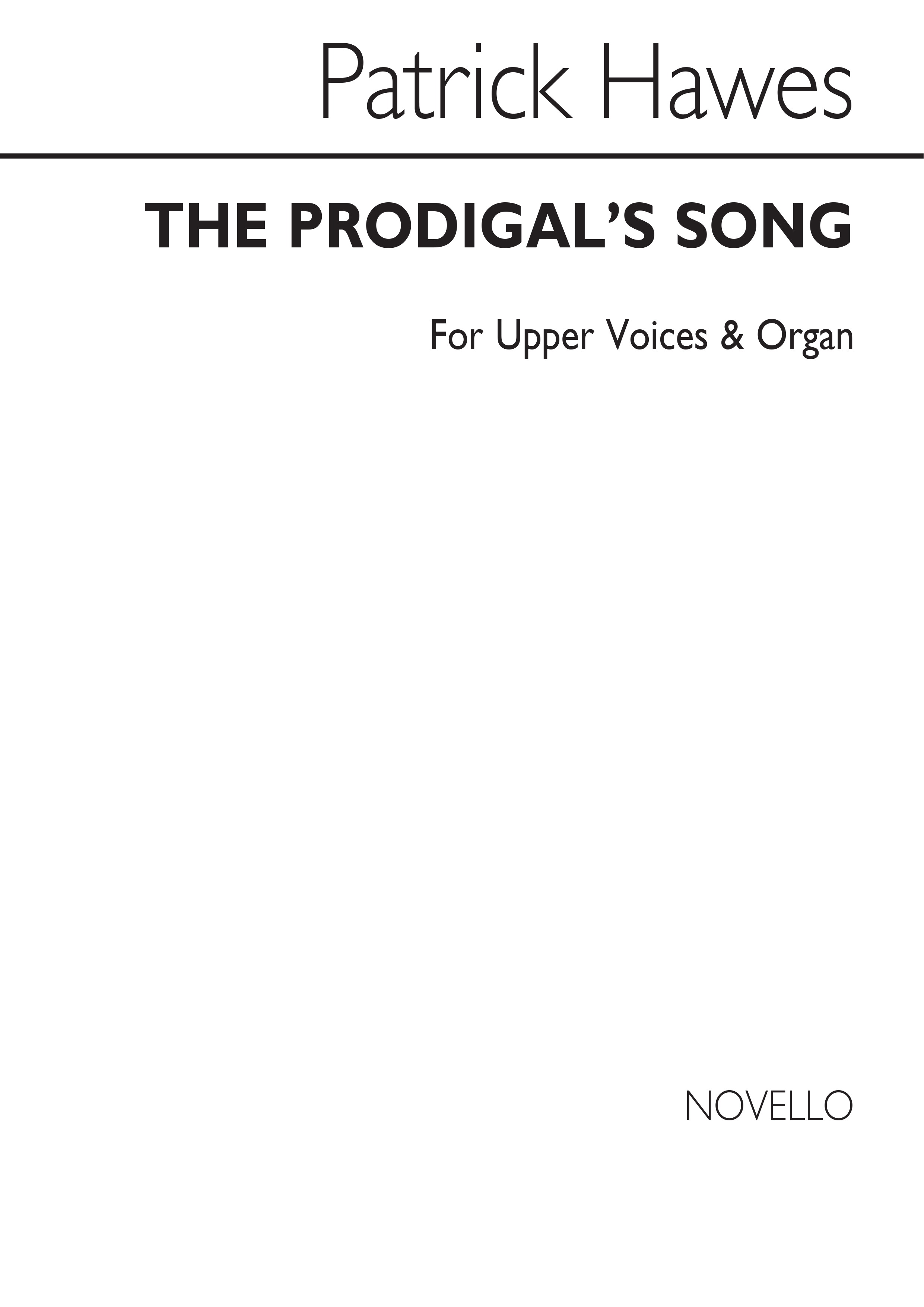 Patrick Hawes: Prodigal's Song: 2-Part Choir: Vocal Score