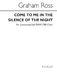 Graham Ross: Come To Me In Silence: SATB: Vocal Score