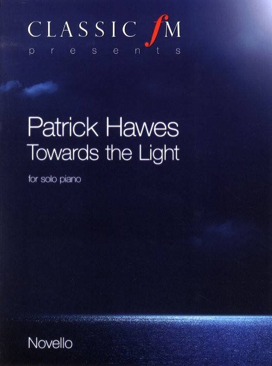 Patrick Hawes: Towards The Light: Piano: Artist Songbook