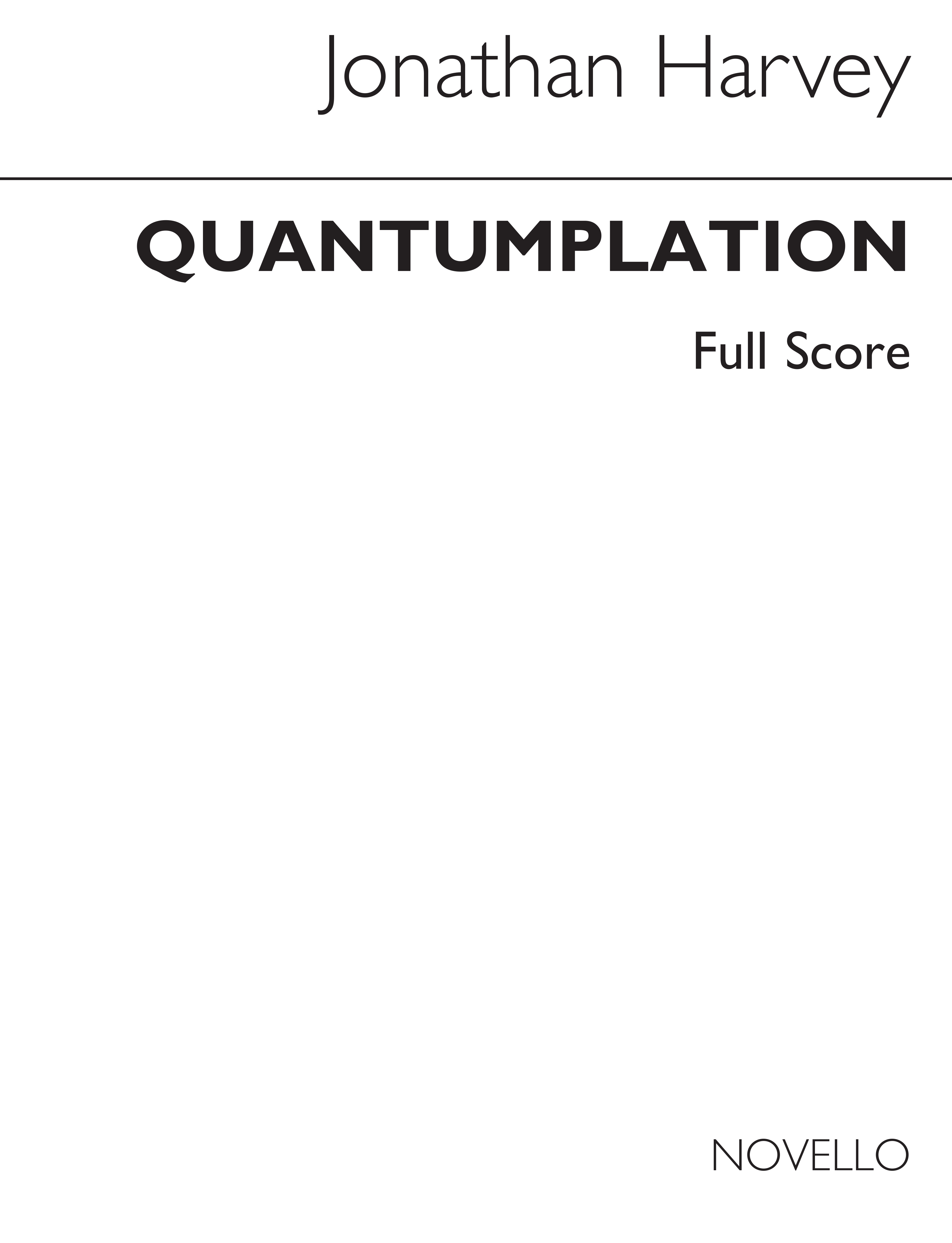 Jonathan Harvey: Quantumplation: Chamber Ensemble: Score and Parts