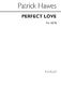 Patrick Hawes: Perfect Love: SATB: Vocal Score