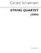 Gerard Schurmann: String Quartet: String Quartet: Score and Parts