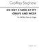 Geoff Stephens: Do Not Stand At My Grave And Weep: SATB: Vocal Score