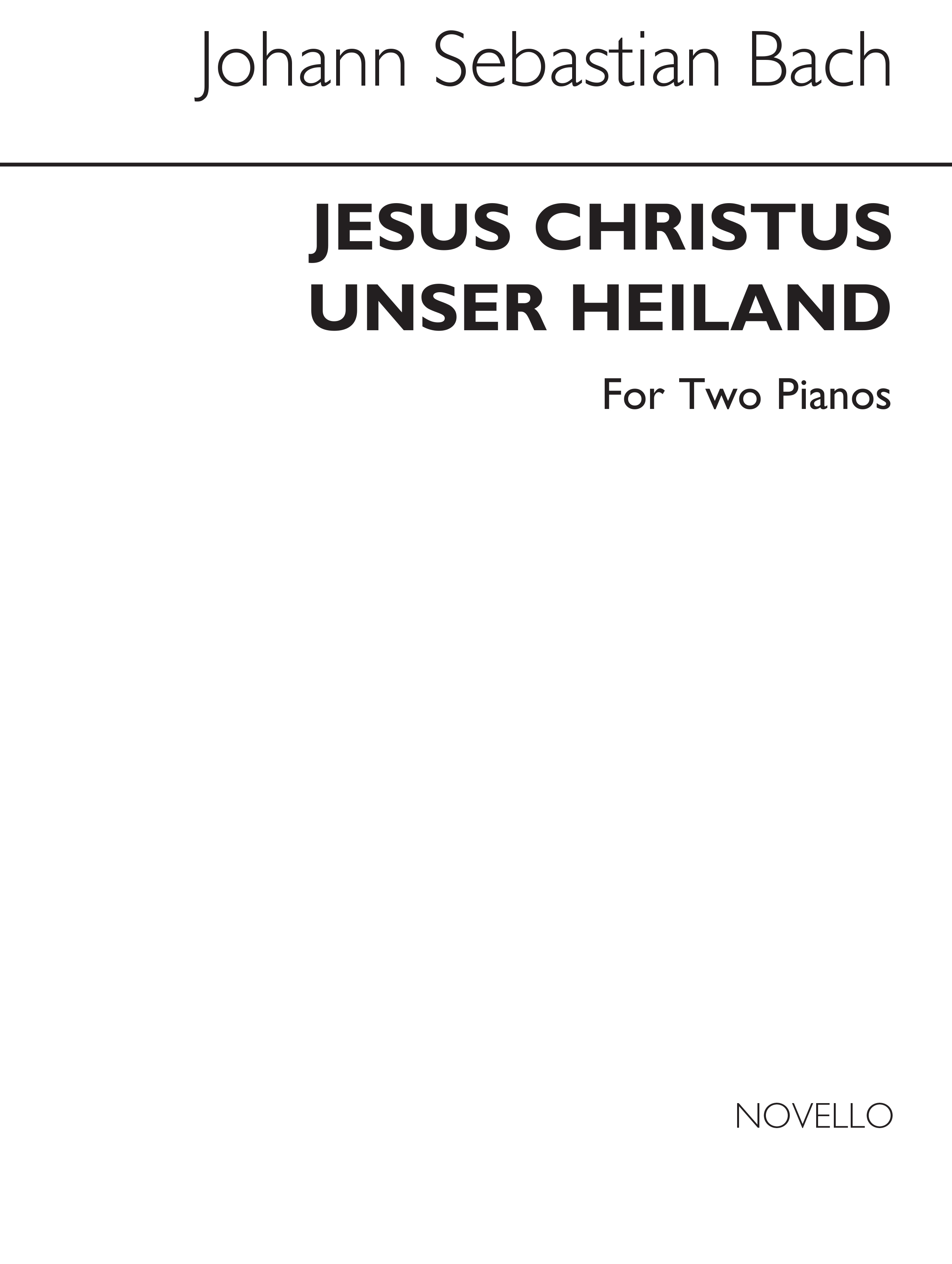 Johann Sebastian Bach: Jesus Christus Unser Heiland (Walter Emery): Piano Duet: