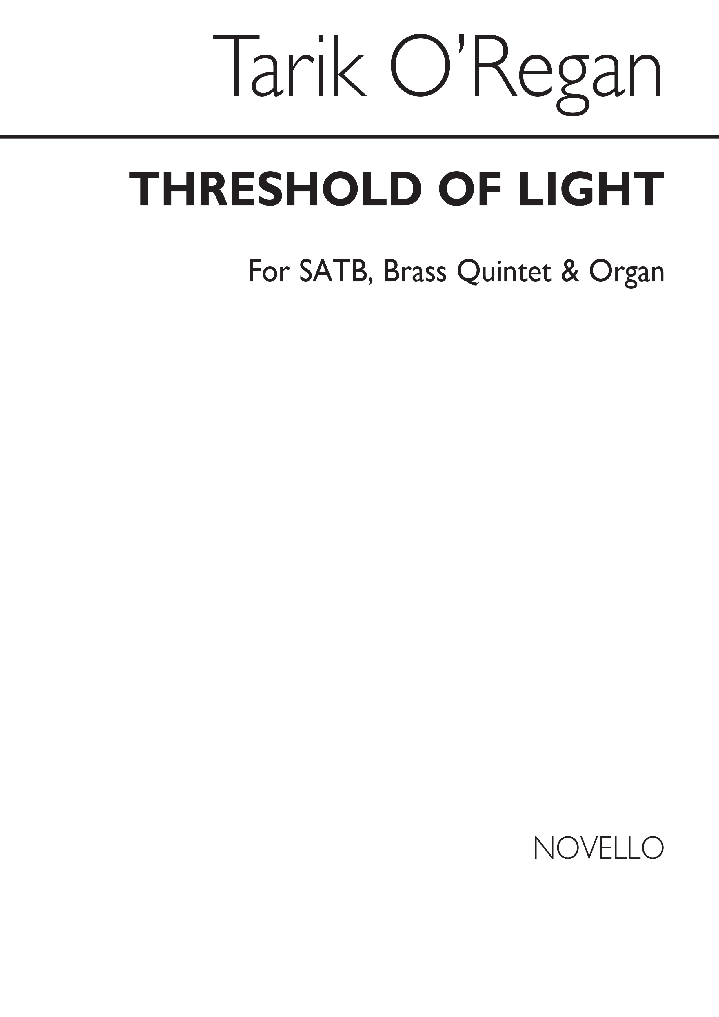 Tarik O'Regan: Threshold Of Light: SATB: Vocal Score