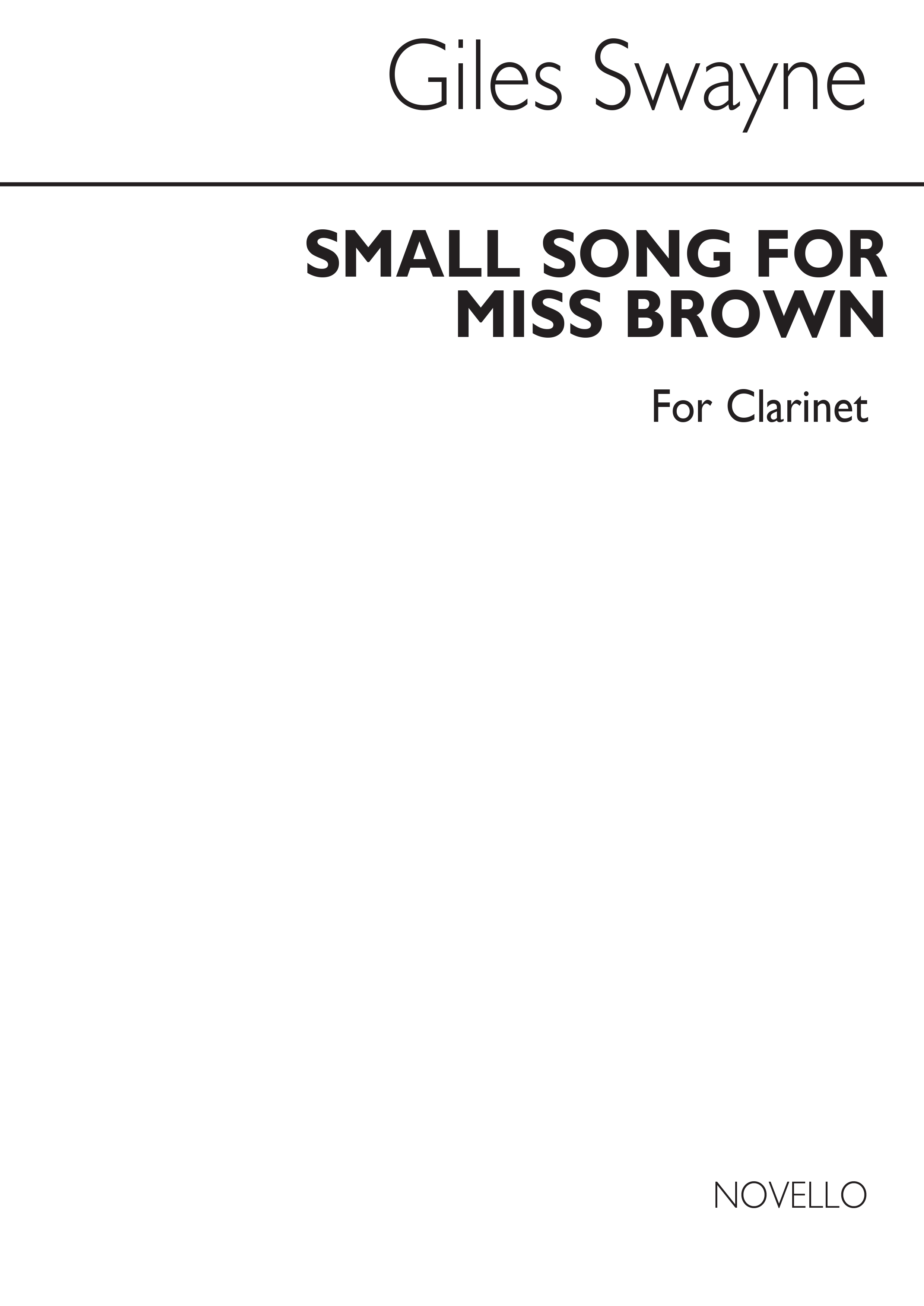 Giles Swayne: A Small Song For Miss Brown: Clarinet: Instrumental Work