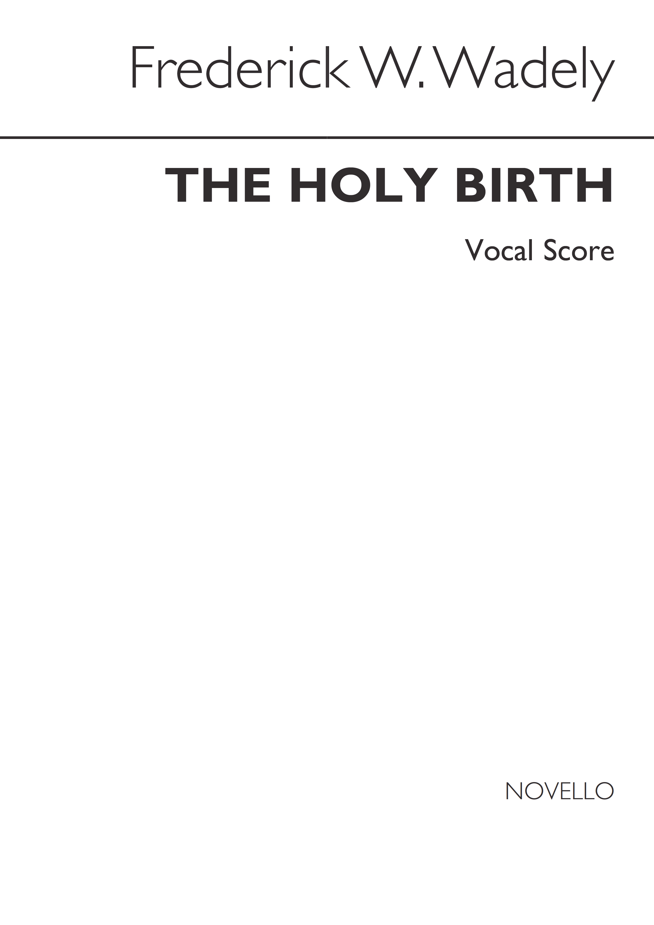 Frederick W. Wadely: The Holy Birth: SATB: Vocal Score