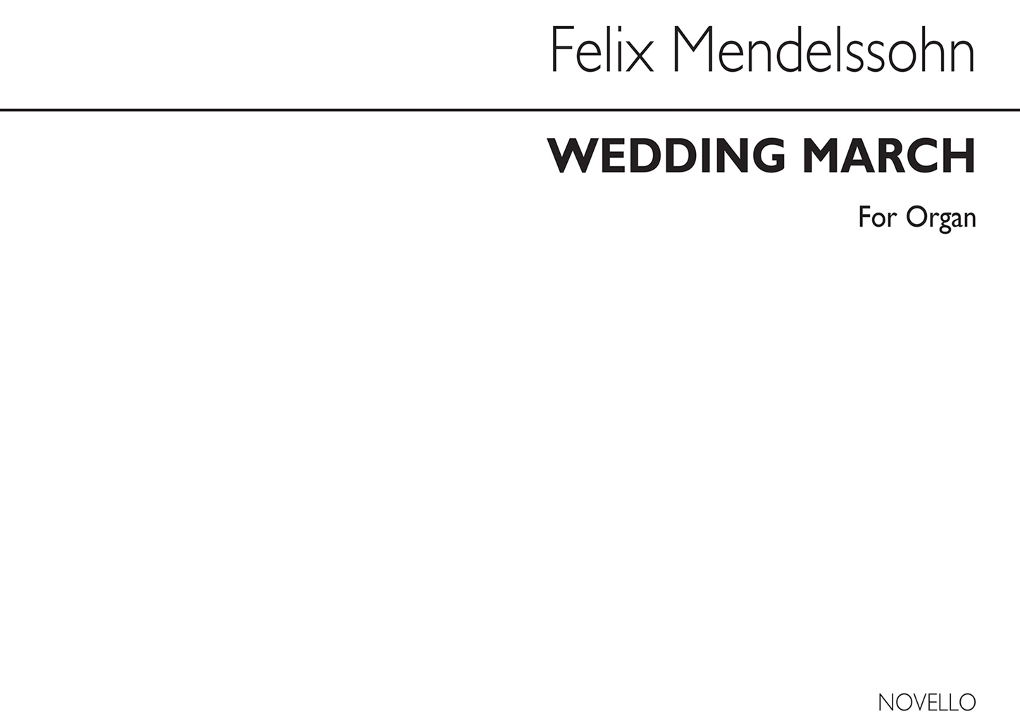 Felix Mendelssohn Bartholdy: Wedding March