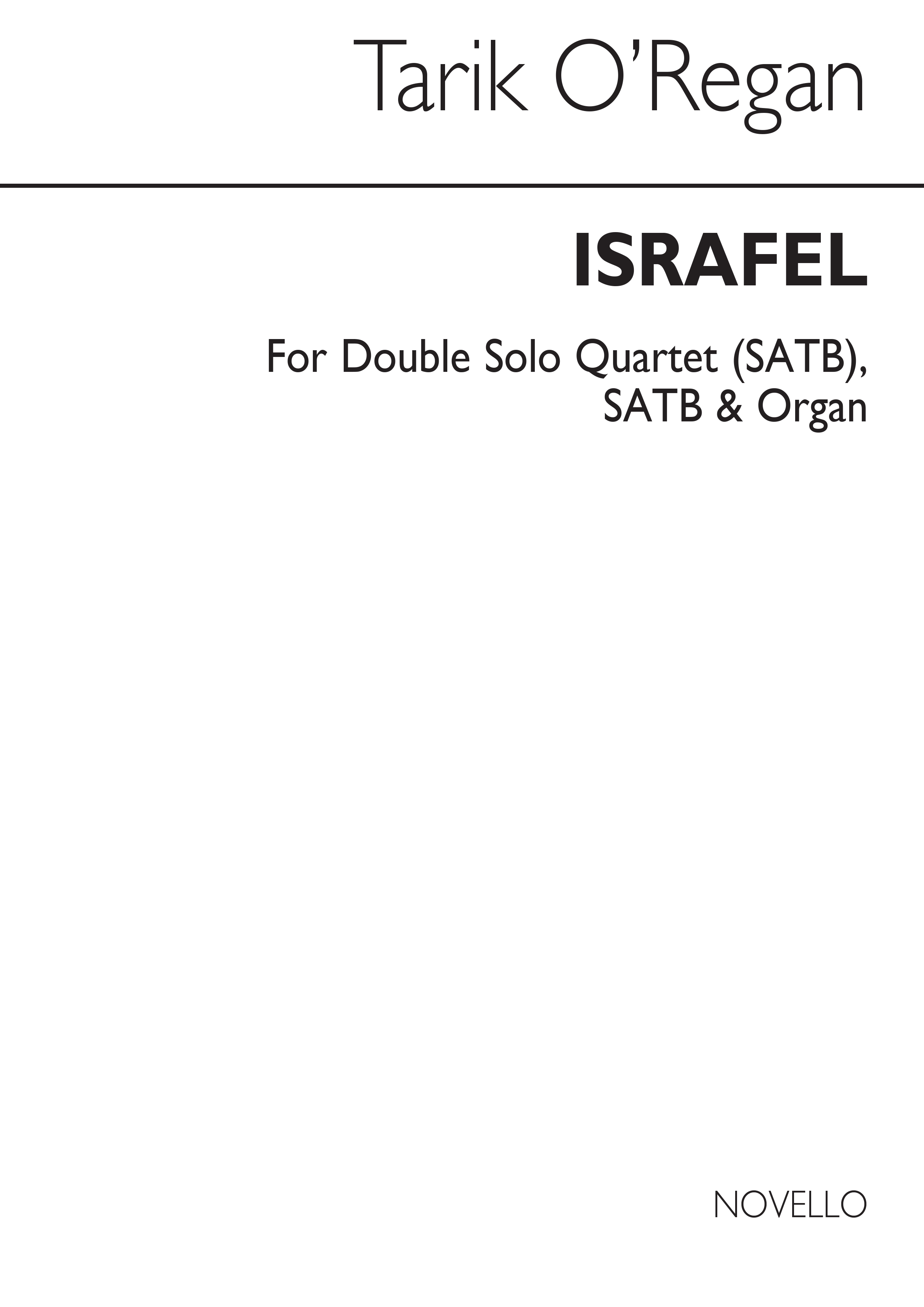 Tarik O'Regan: Israfel - Double Solo Quartet: SATB: Vocal Score