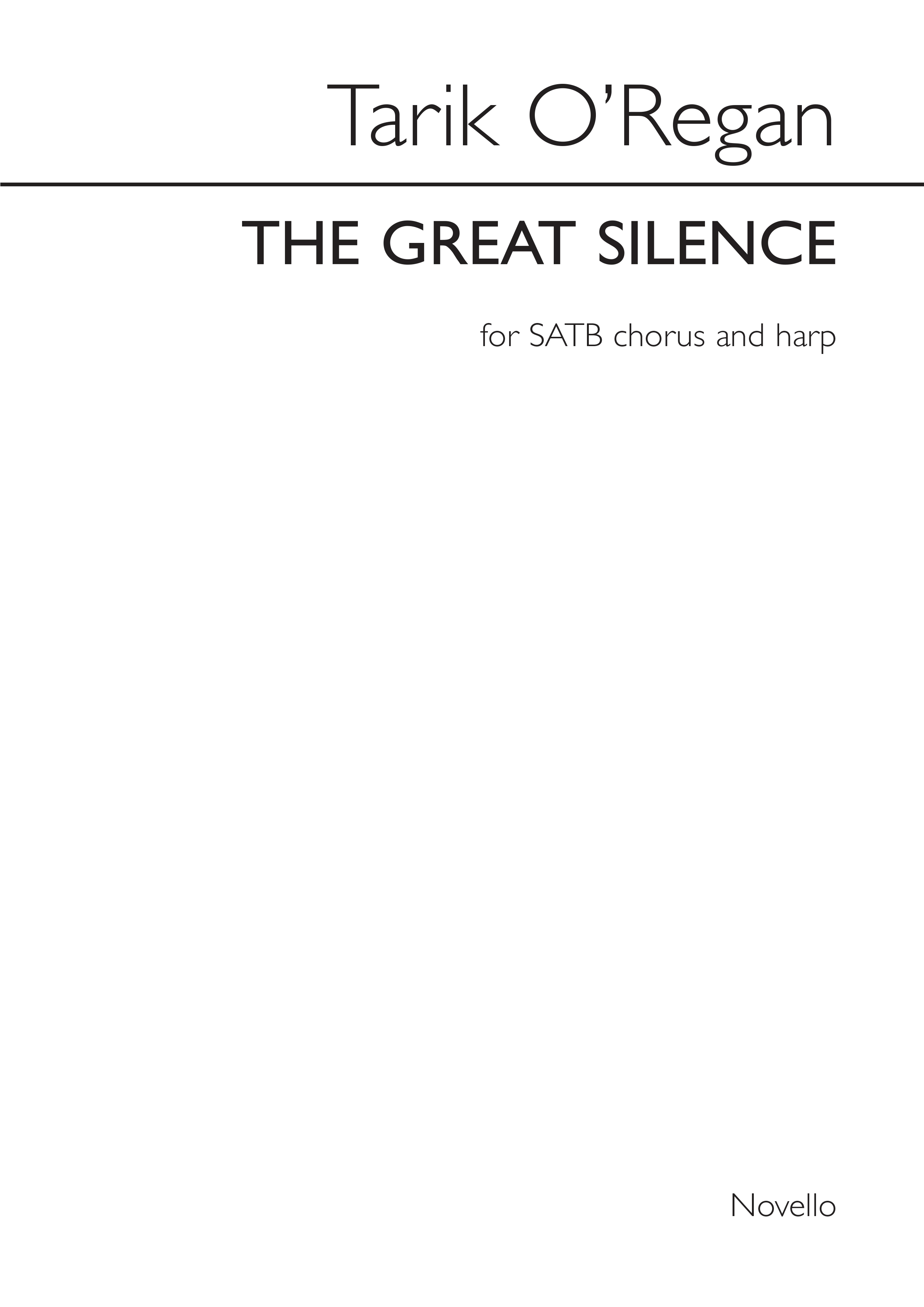 Tarik O'Regan: The Great Silence: SATB: Vocal Score
