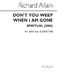 Don't You Weep When I Am Gone: SATB: Vocal Score