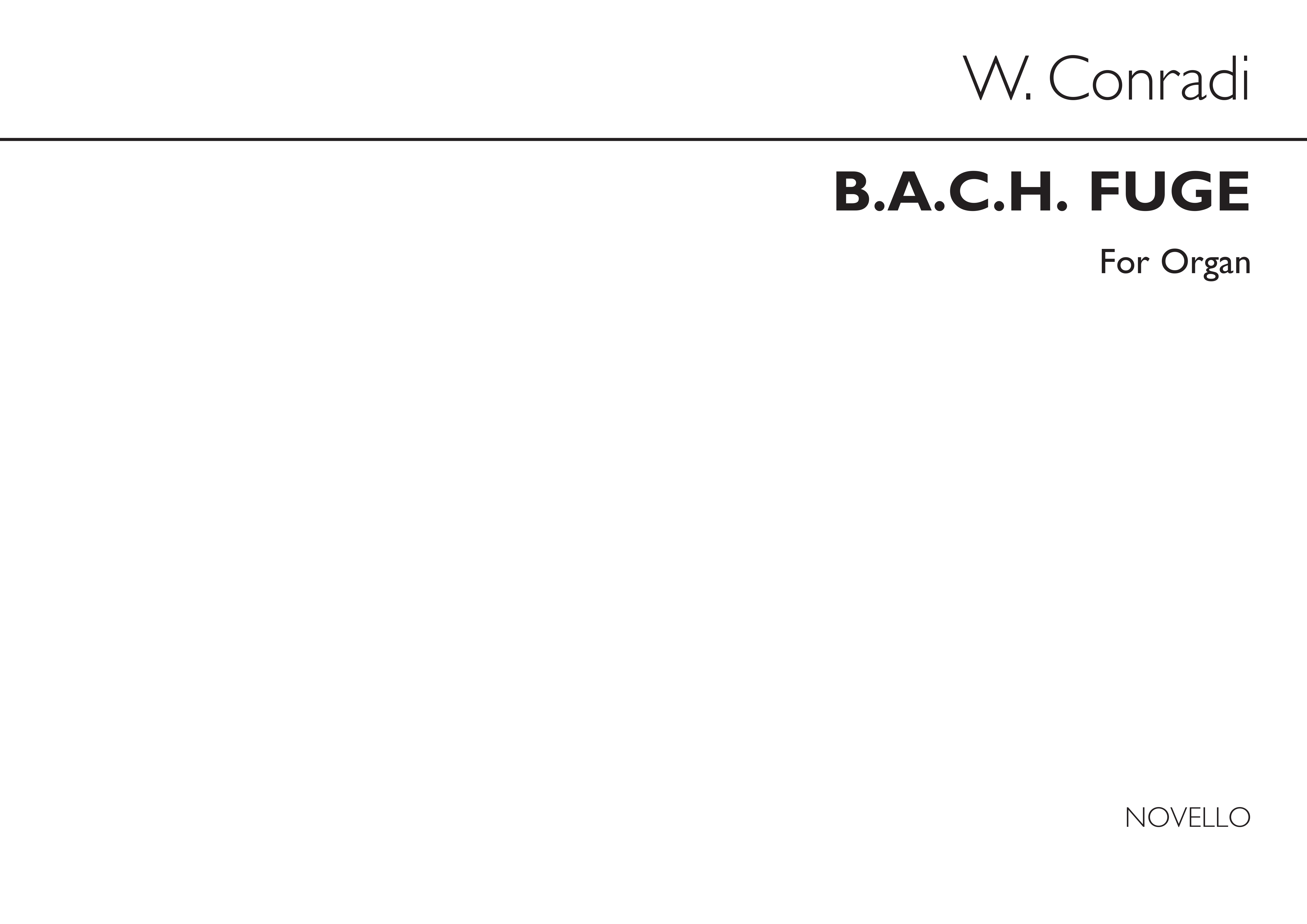 Wilhelm Conradi: Fugue on B-A-C-H: Organ: Instrumental Work