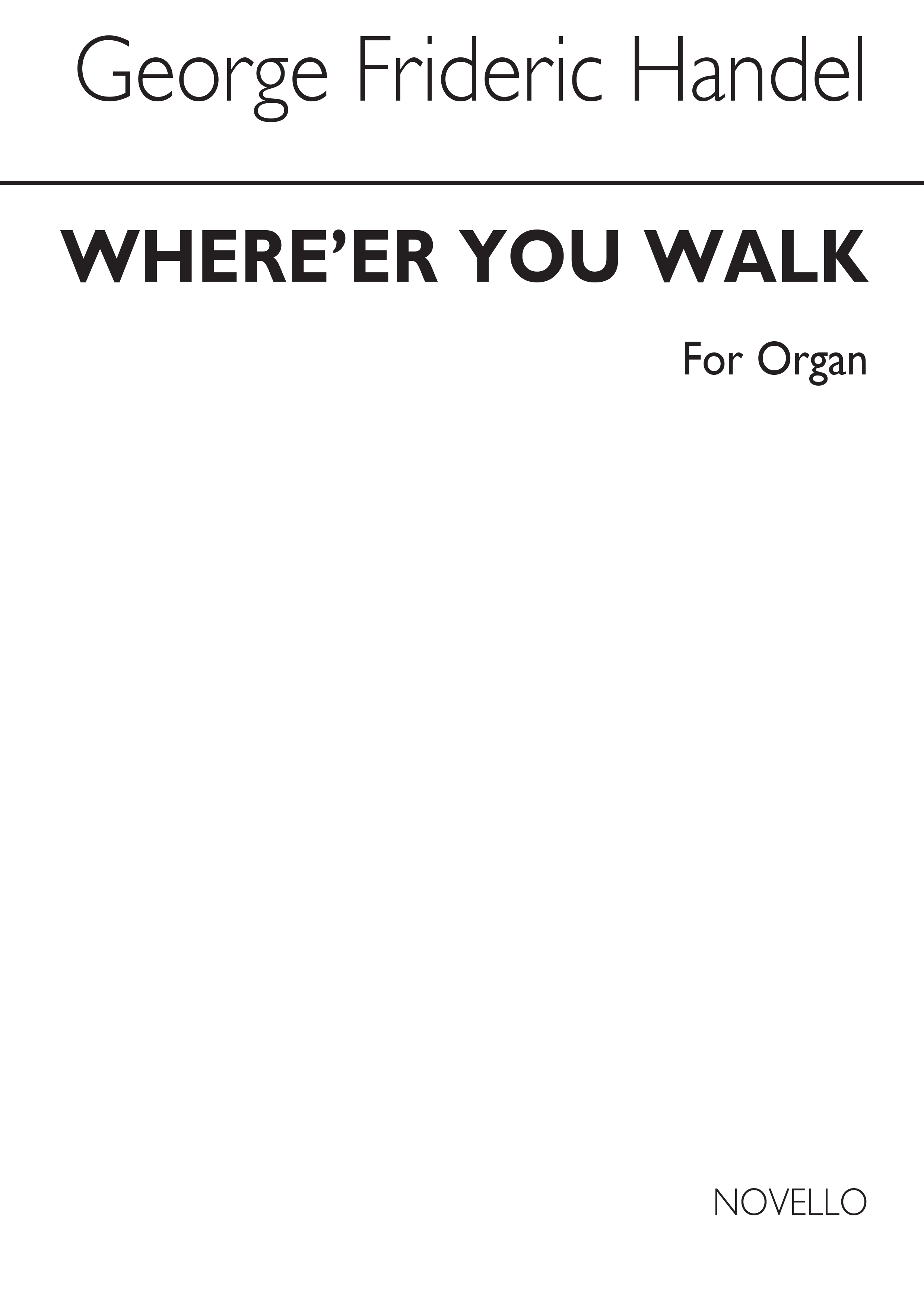Georg Friedrich Händel: Where'er You Walk: Organ: Instrumental Work