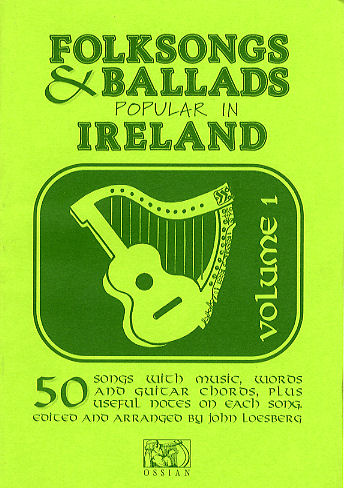 John Loesberg: Folksongs & Ballads Popular In Ireland Vol. 1: Mixed Songbook