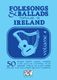 Folksongs & Ballads Popular In Ireland Vol. 4: Melody  Lyrics & Chords: Mixed
