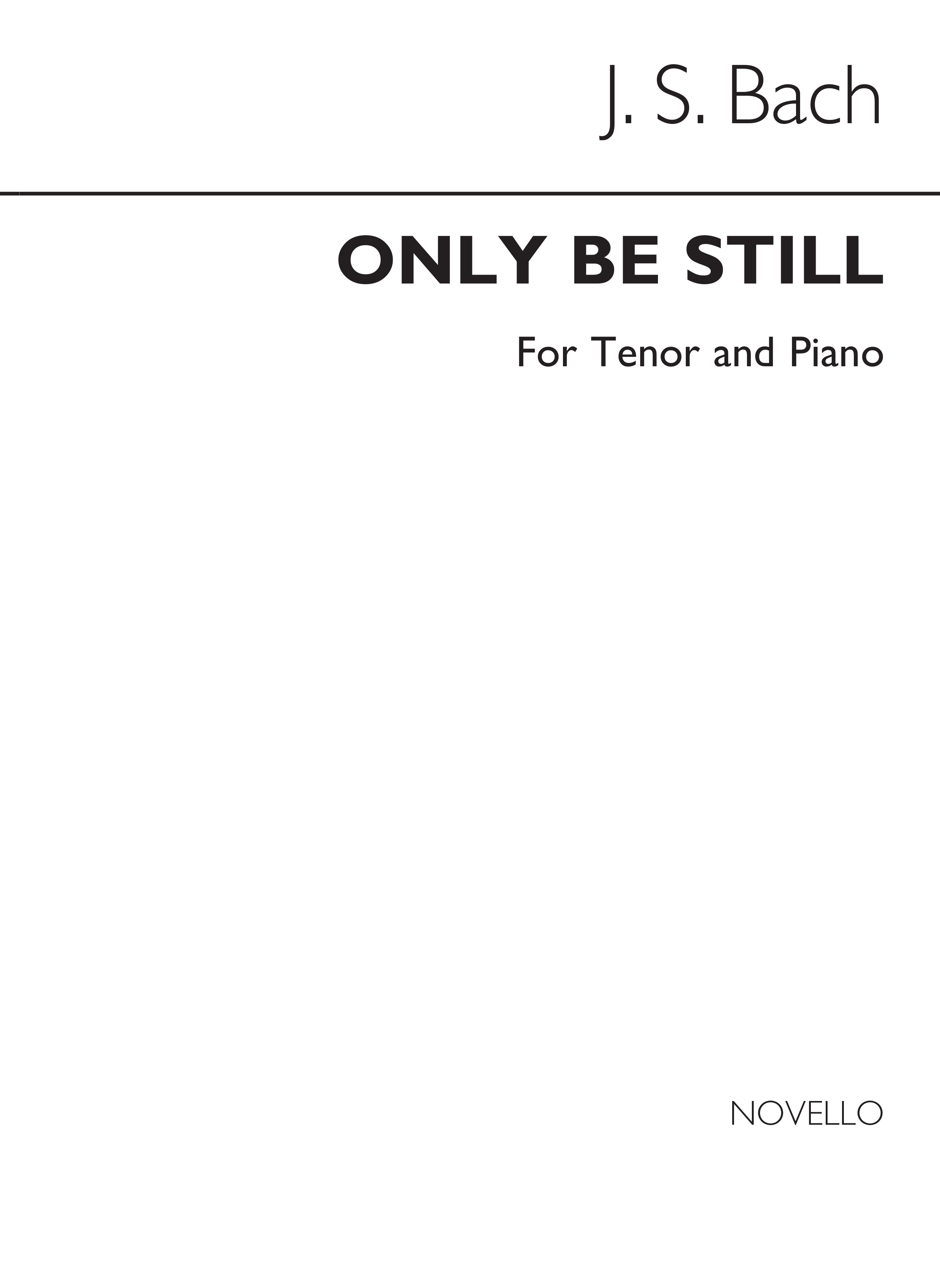Johann Sebastian Bach: Only Be Still: Tenor: Vocal Work