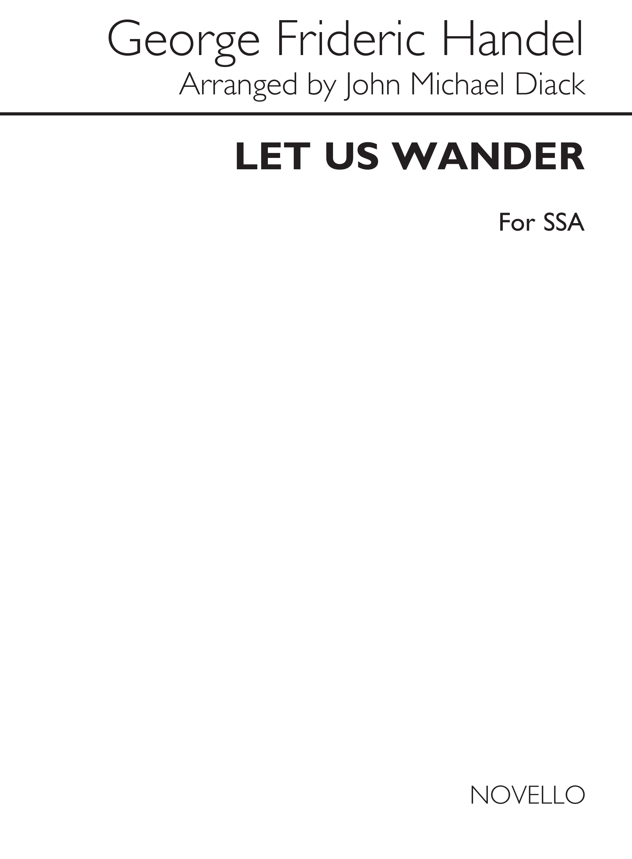 Georg Friedrich Händel: Let Us Wander: SSA: Vocal Score