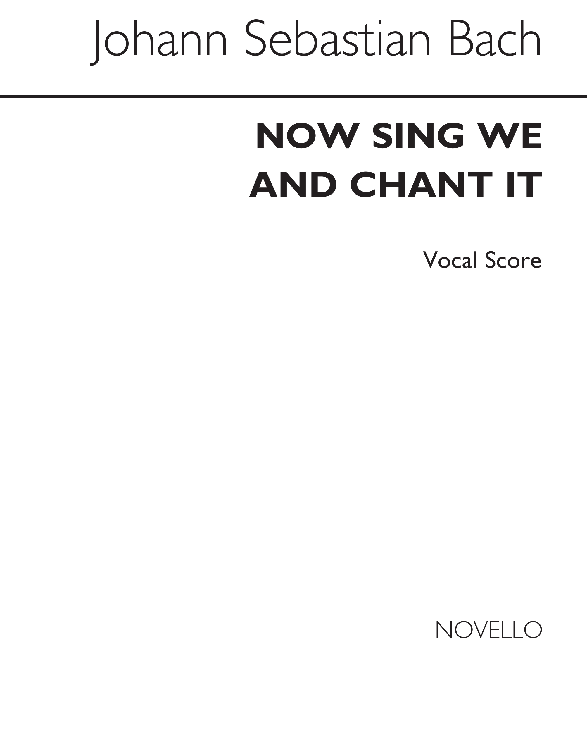 Johann Sebastian Bach: Now Sing We and Chant It: 2-Part Choir: Vocal Score
