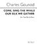 Charles Gounod: Come Sing The While: 2-Part Choir: Vocal Score