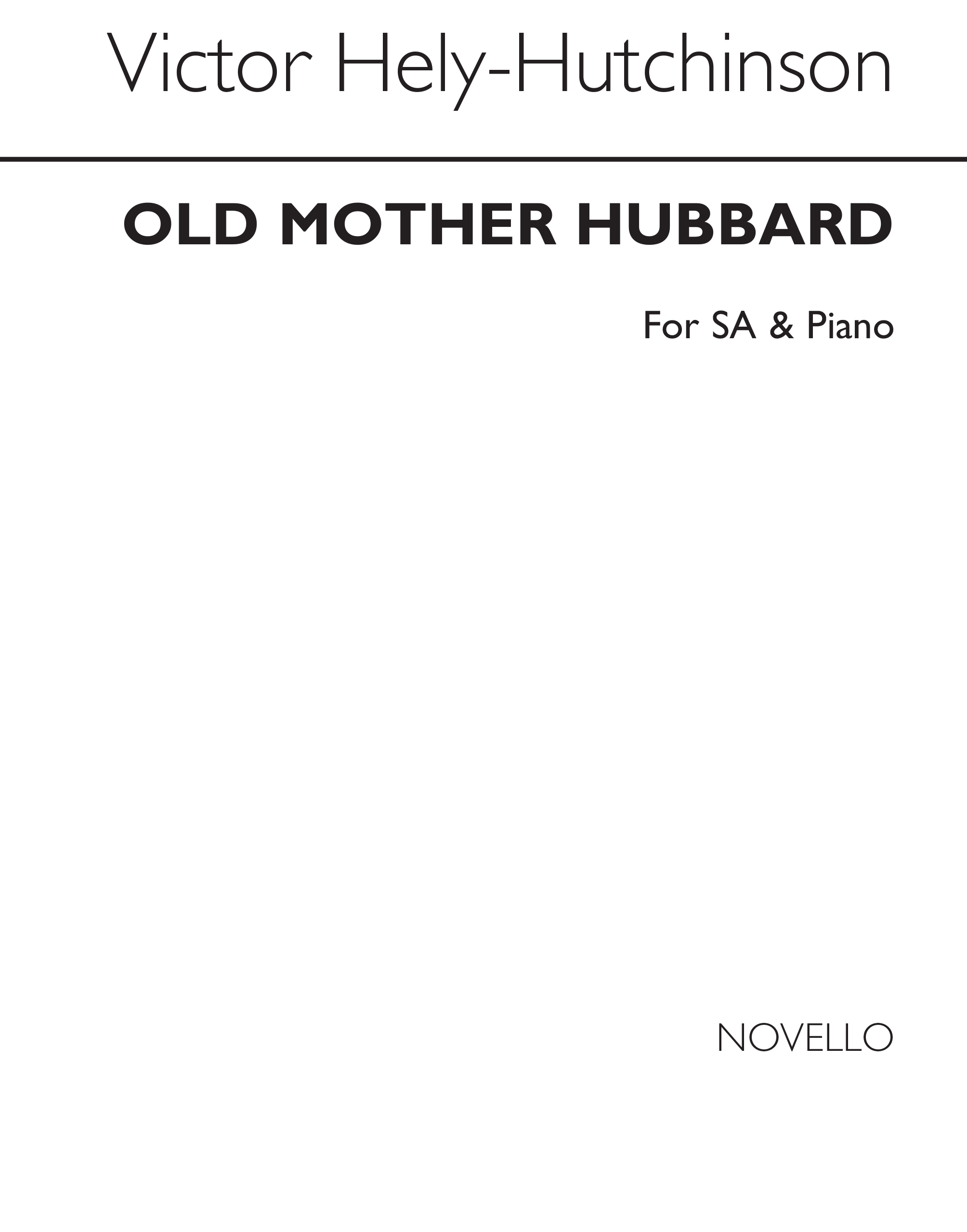 Victor Hely-Hutchinson: Old Mother Hubbard: Upper Voices: Vocal Score