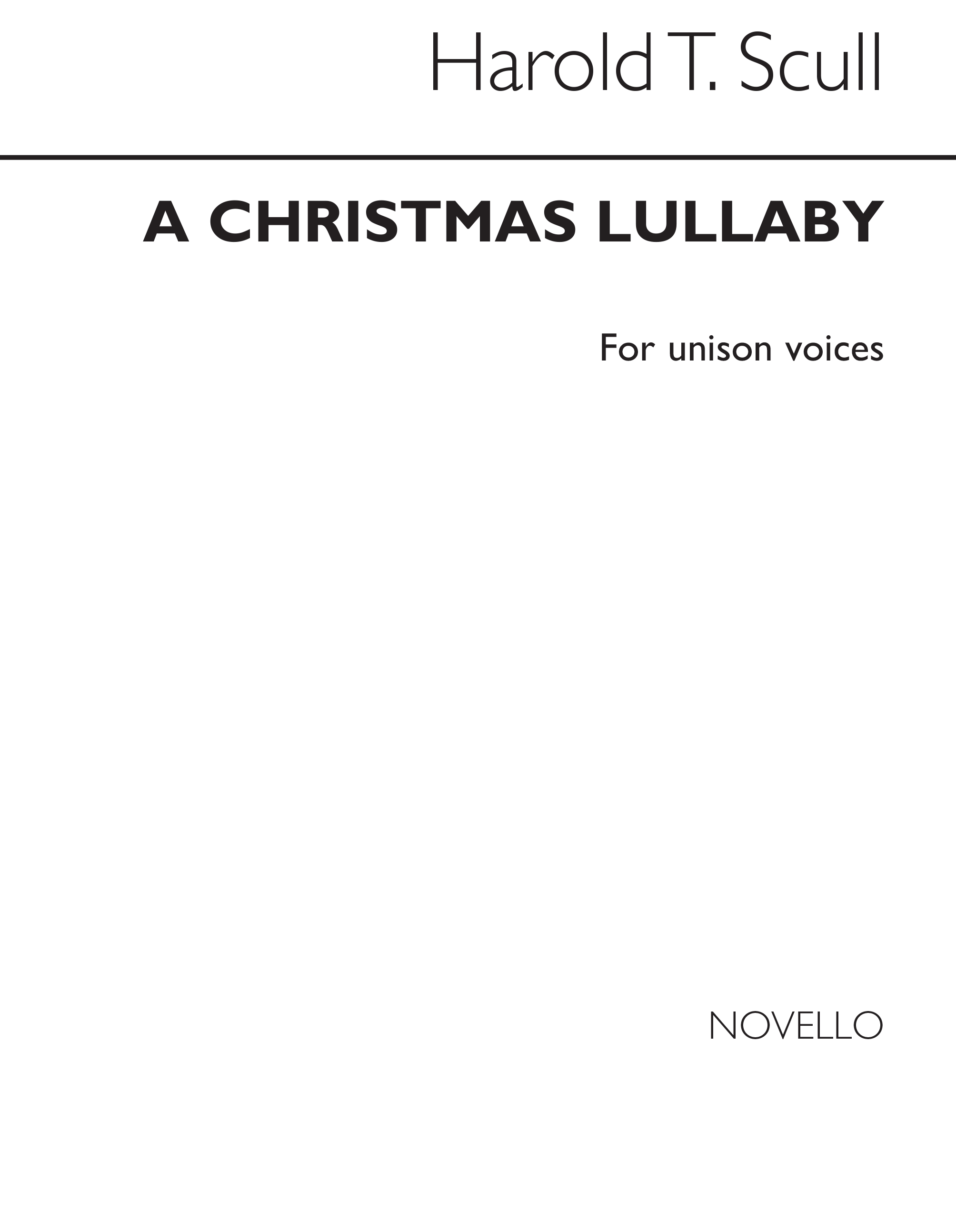 H. Scull: Christmas Lullaby: Unison Voices: Vocal Score